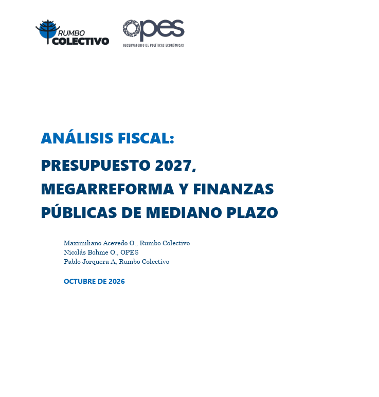Análisis Fiscal: Presupuesto 2027, megarreforma y finanzas públicas de mediano plazo