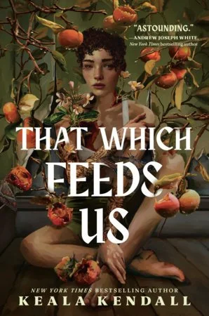 PRE-ORDER: That Which Feeds Us