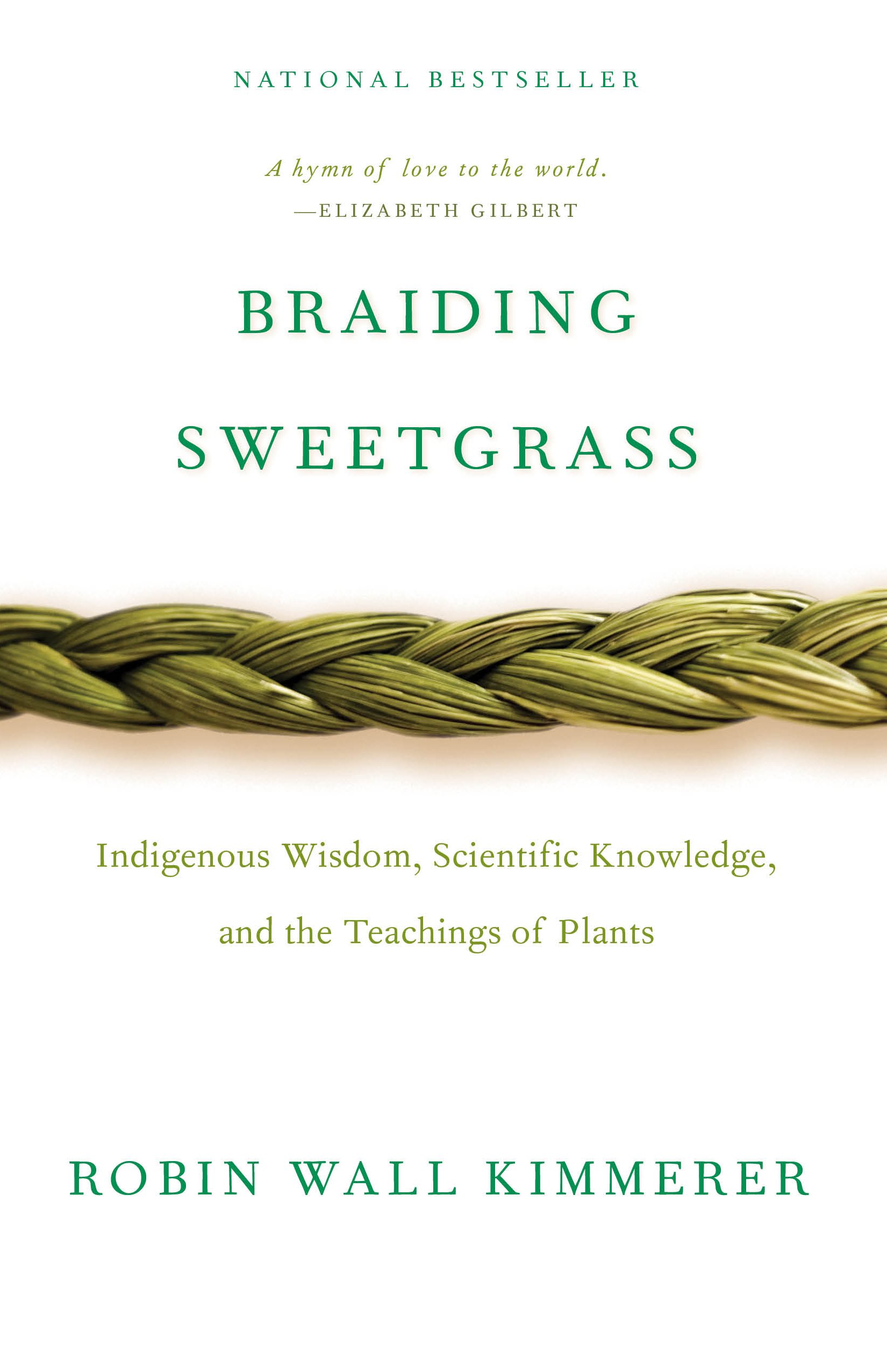 Braiding Sweetgrass: Indigenous Wisdom, Scientific Knowledge, and the Teachings of Plants (Soft Cover)