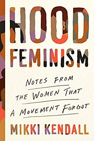 Hood Feminism: Notes from the Women That a Movement Forgot (Paper Cover)