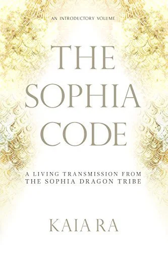 The Sophia Code: A Living Transmission from The Sophia Dragon Tribe
