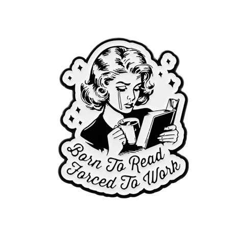 Born to Read, Forced to Work: Pin