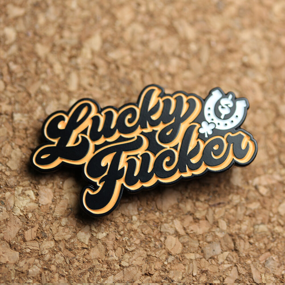 Lucky Fucker - Enamel Pin