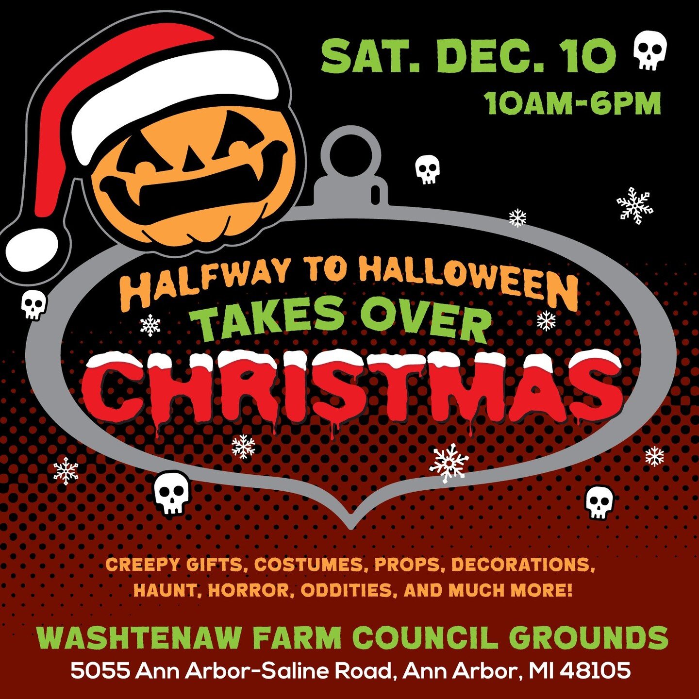The only Holiday Show we will be doing this season... &quot;Halfway To Halloween Takes Over Christmas&quot; on Saturday December 10th, 10am-6pm. This is an indoor event. Washtenaw Farm Council Grounds - Ann Arbor, MI
.⁣
.⁣
.⁣
.⁣
.⁣
#annarbor #annarbo