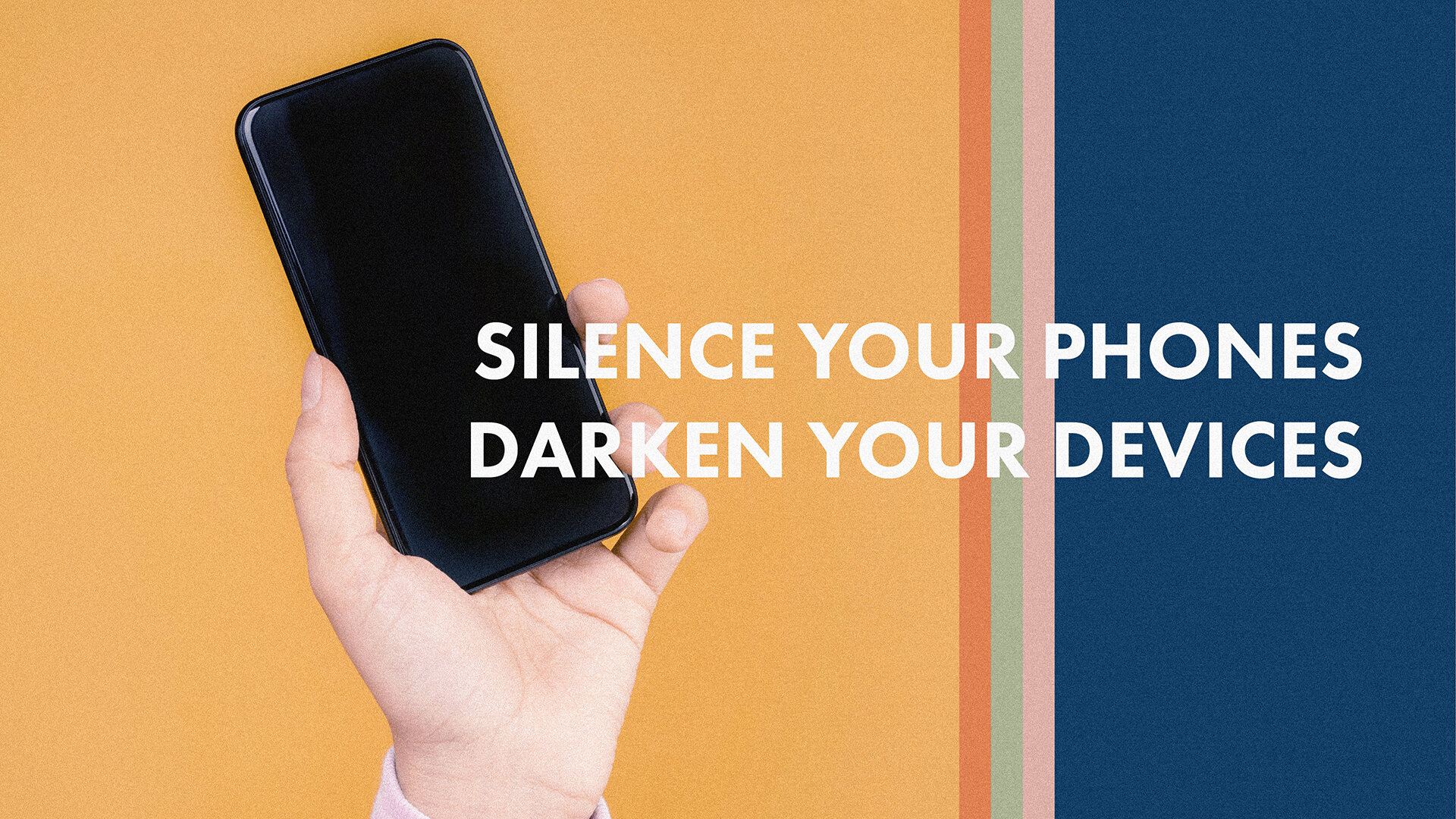 Silence Your Phones.jpg