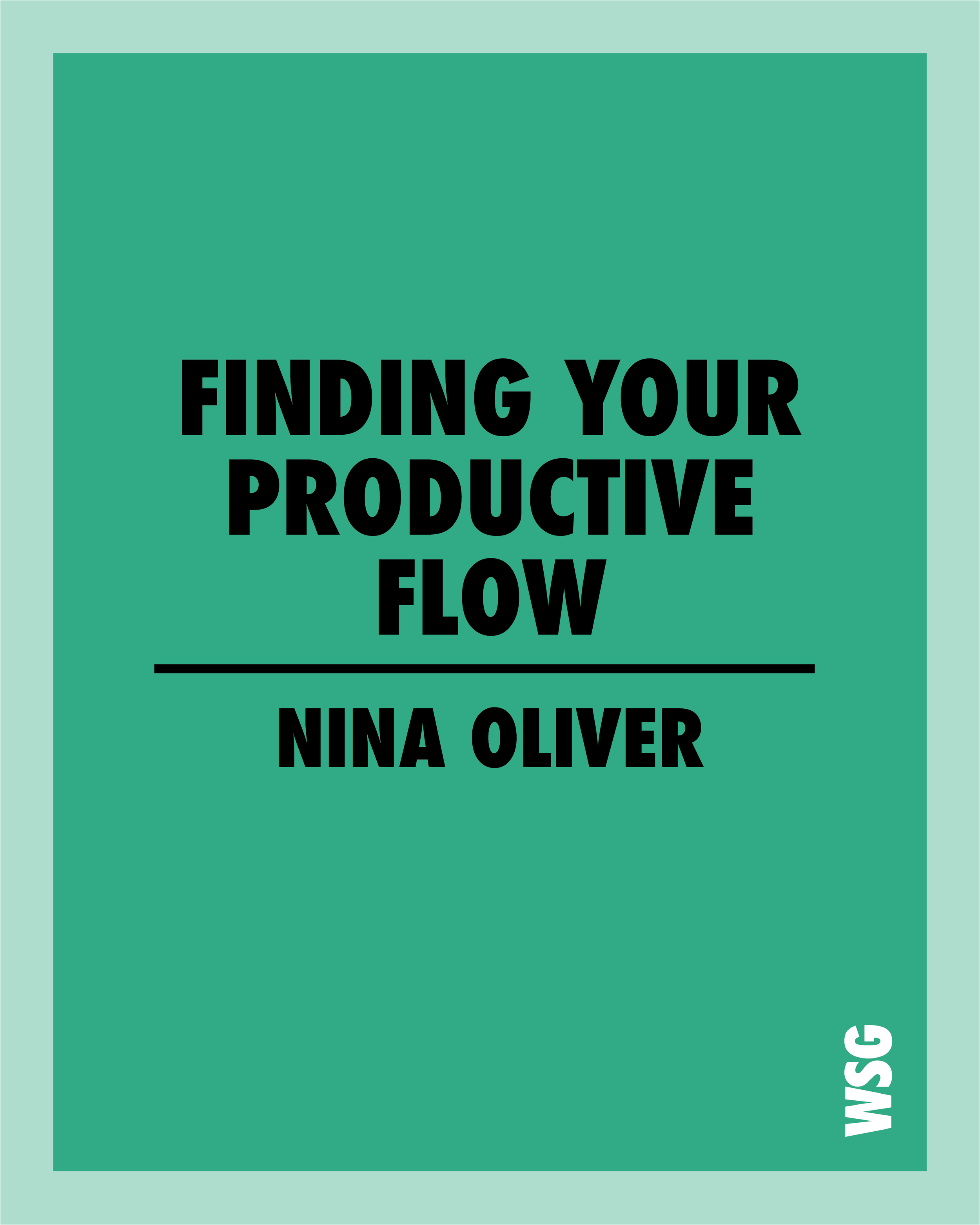 Expert Workshop - Finding Your Productive Flow - Nina Oliver