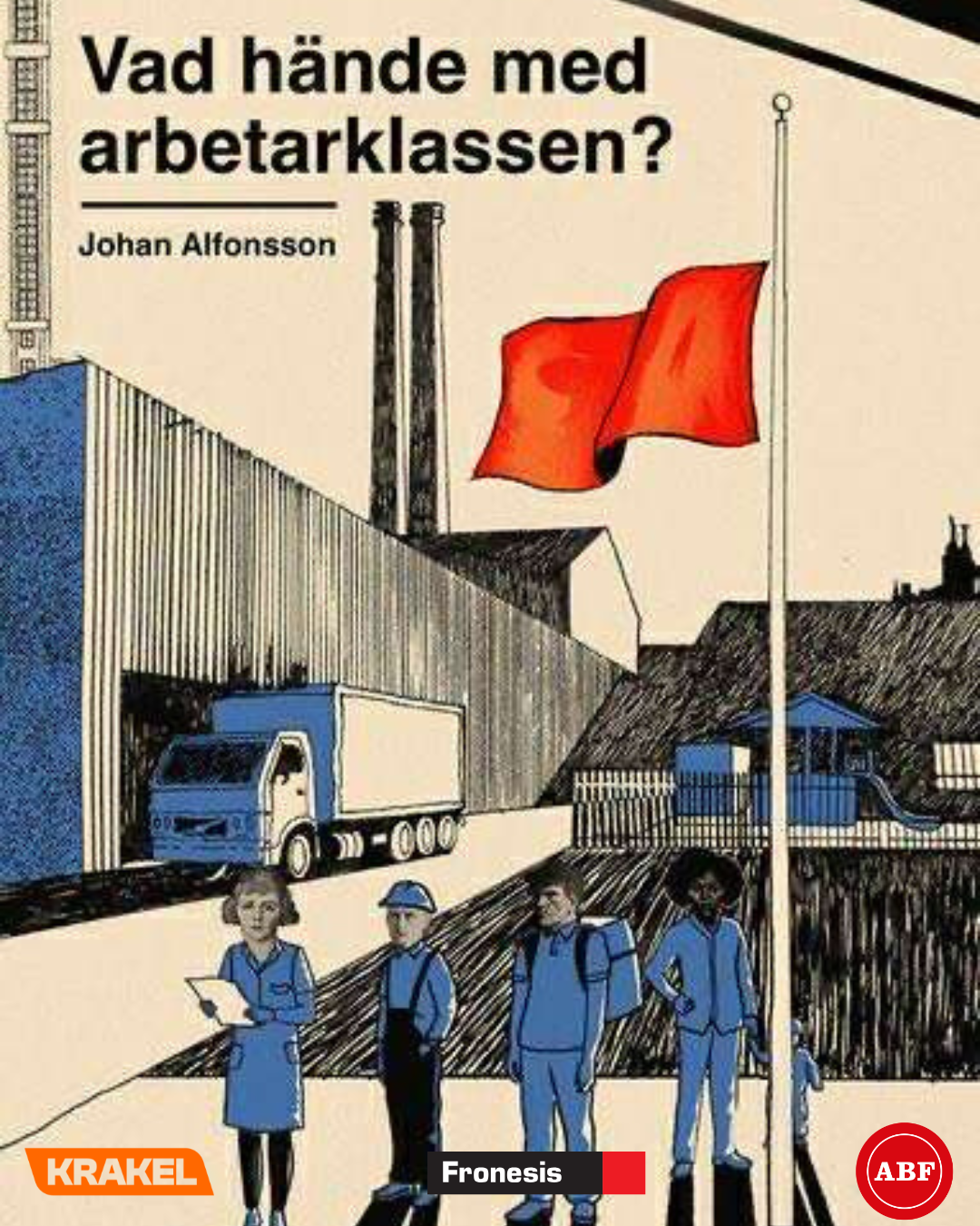 Vad hände med arbetarklassen?
