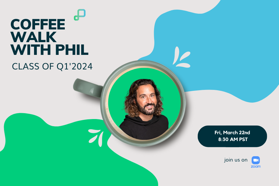 Class of Q1'24 Virtual Coffee Walk with Phil ☕️