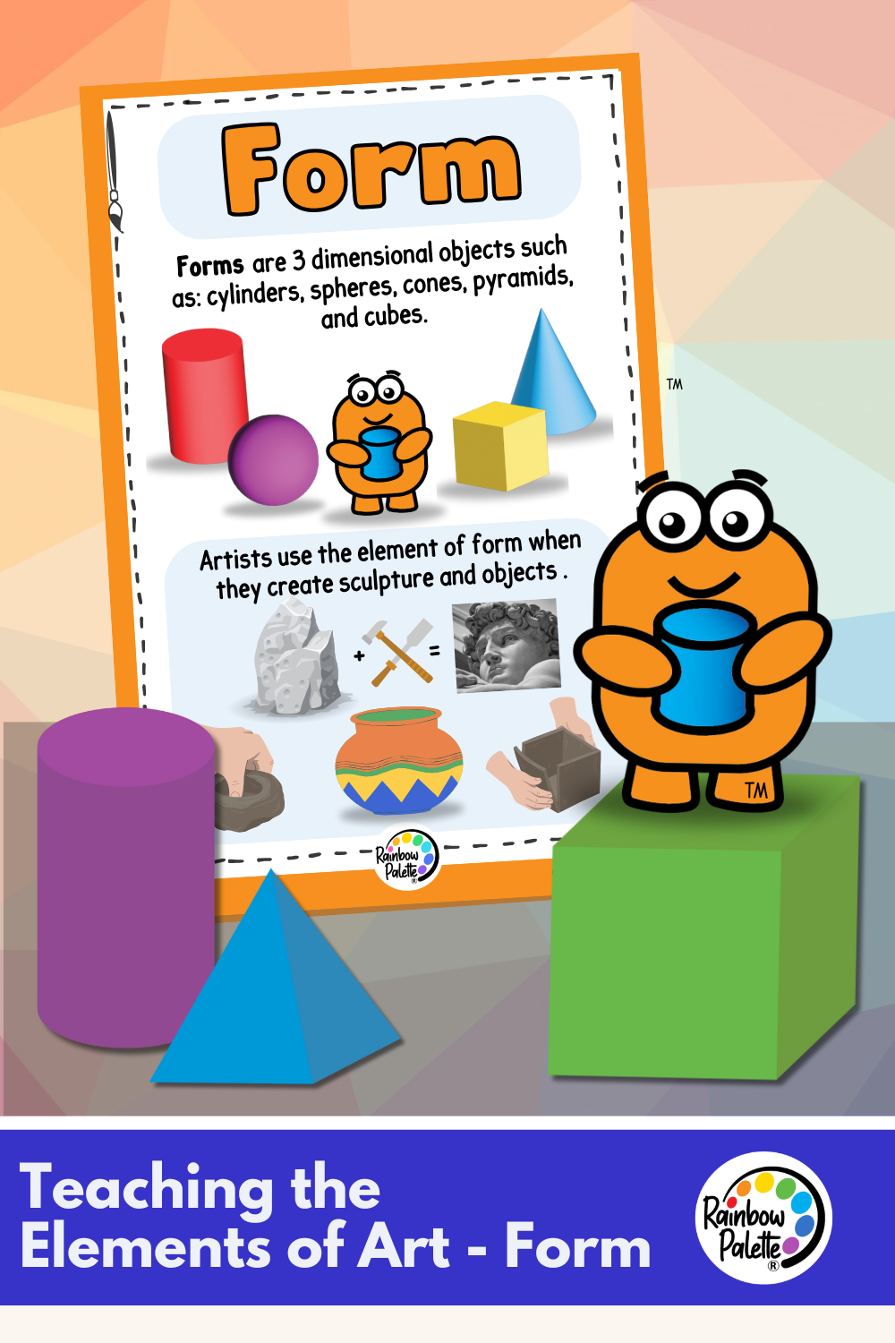 Teaching the Elements of Art - Form — Rainbow Palette Art Lessons