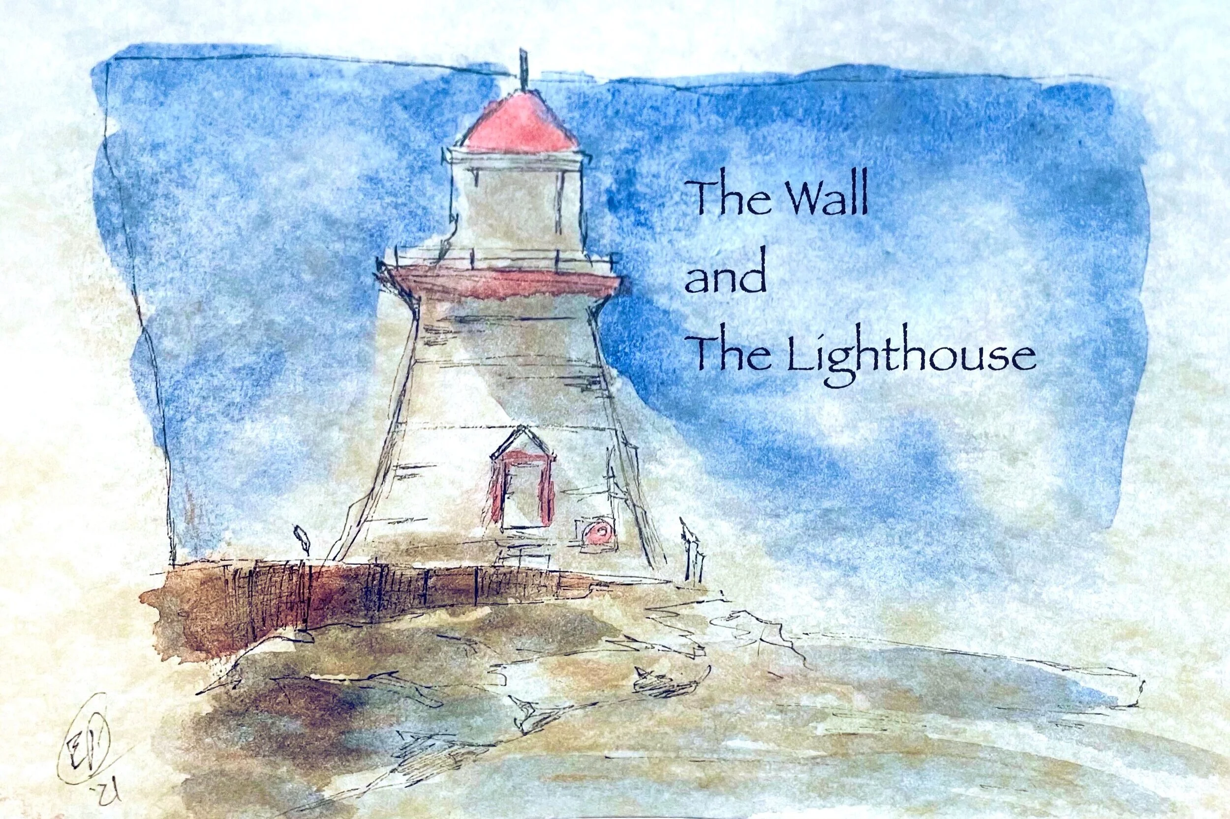 The Wall and The Lighthouse
