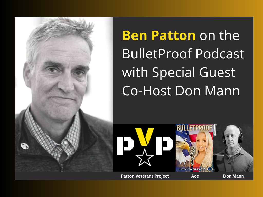Ben Patton on the BulletProof Podcast with Special Guest Co-Host Don Mann