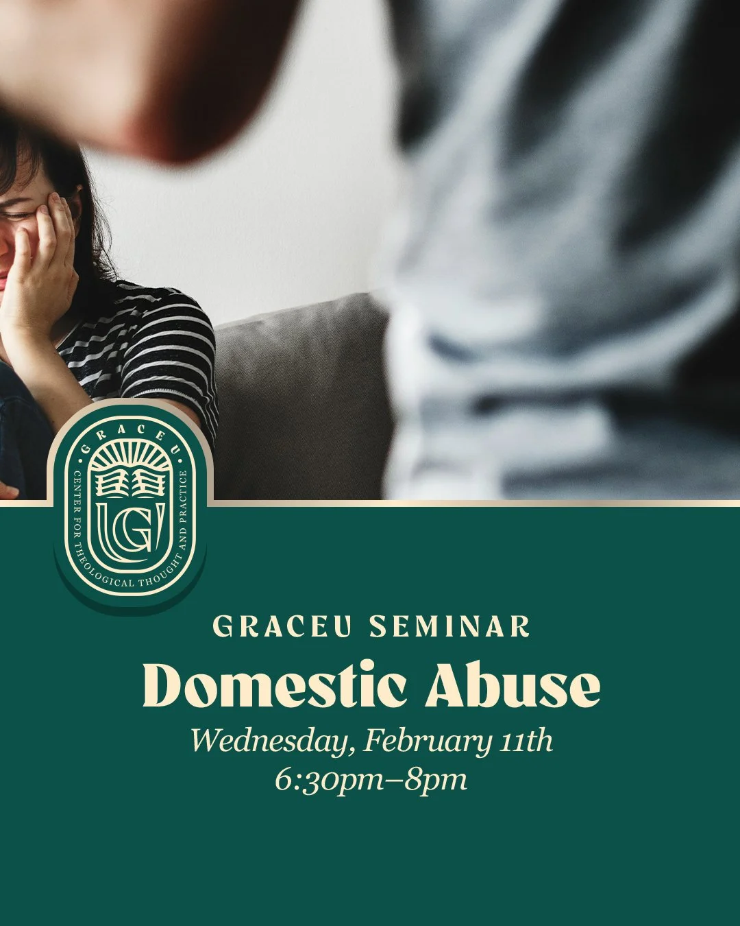 Learning to see, listen, and respond with Christlike compassion matters. On Wednesday, February 11, from 6:35&ndash;8pm in D120, join us for this GraceU seminar as we thoughtfully explore domestic abuse through a biblical and theological lens&mdash;a