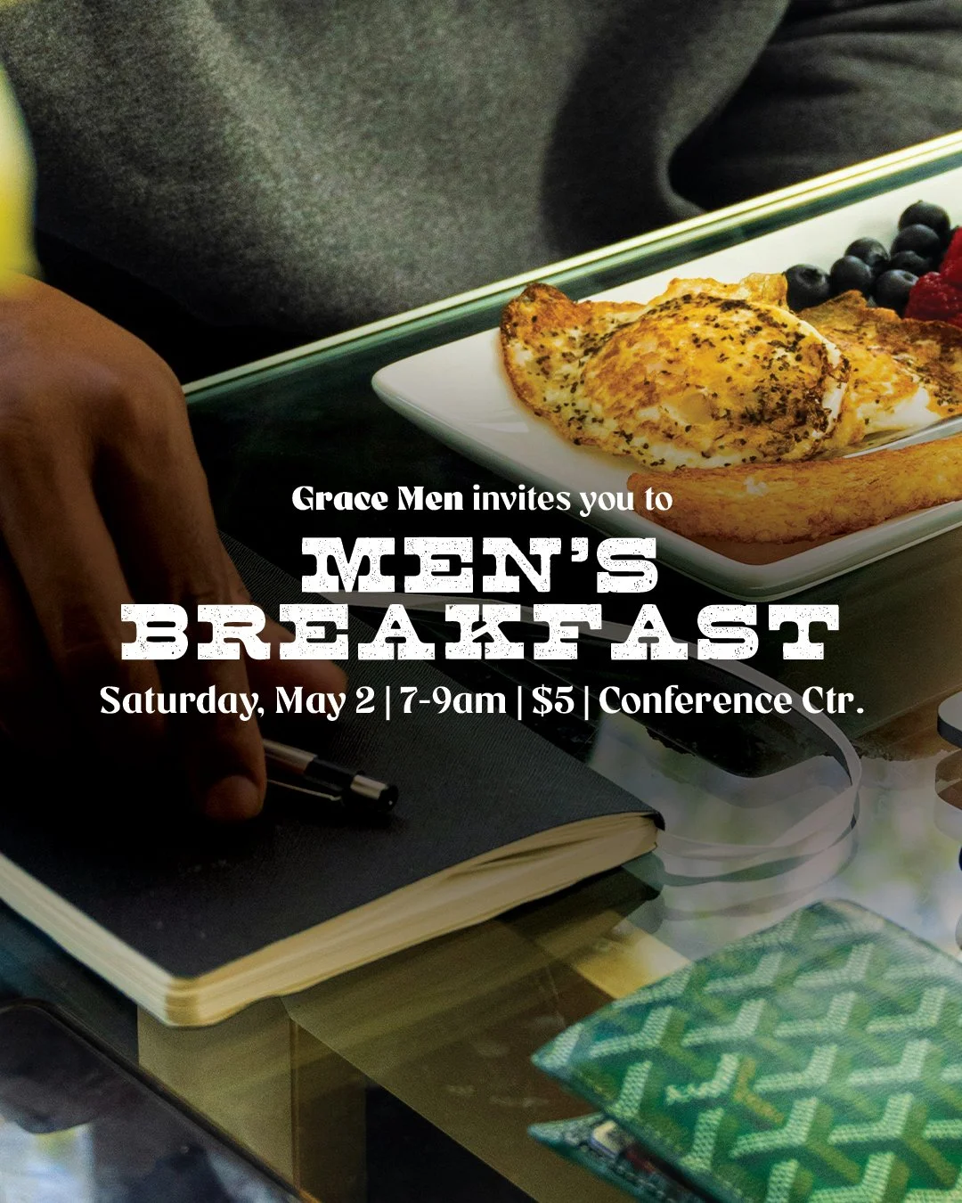Join us for our last men&rsquo;s breakfast until the fall this Saturday, May 2nd, 7-9am in the Conference Center! Cost is $5. Comment MEN below, and we'll send you the link to register.