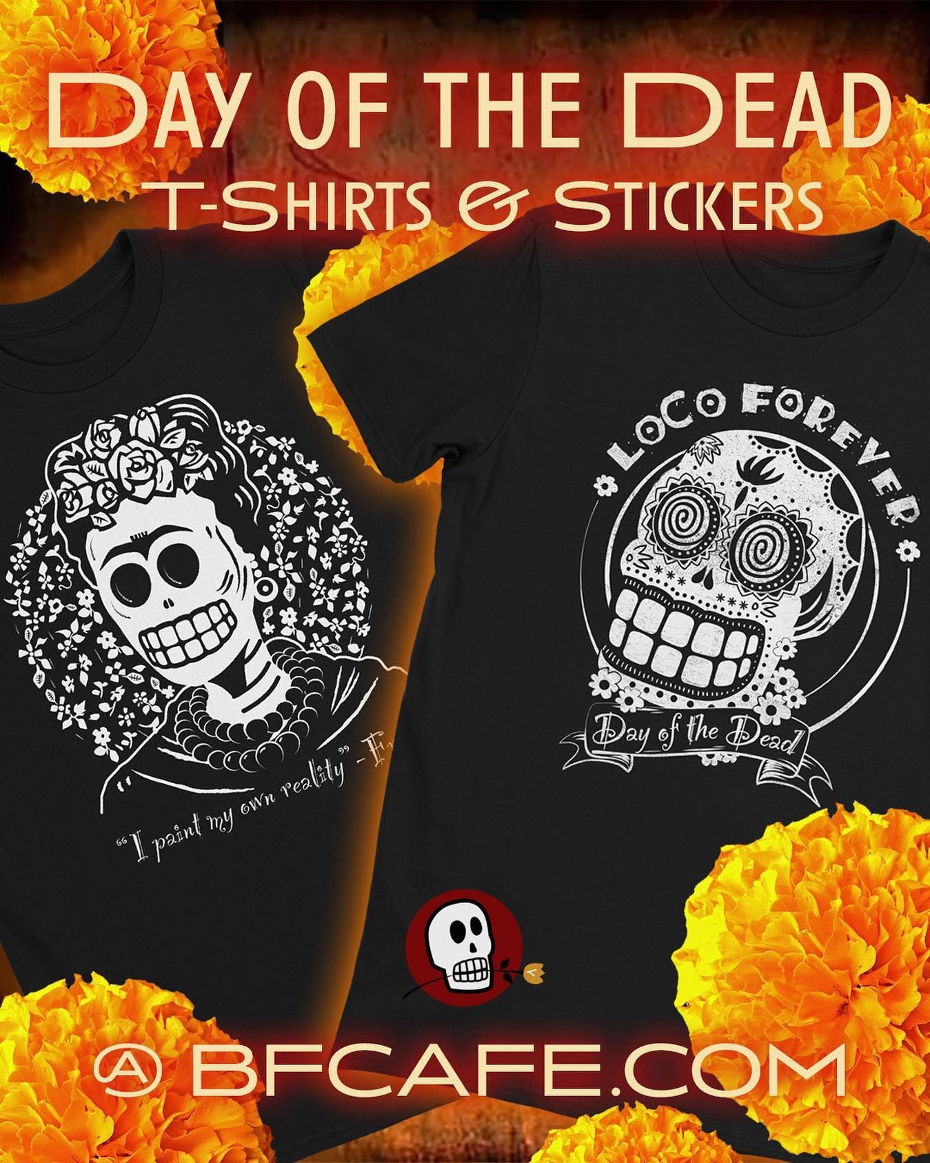 See our new 2022 Day of the Dead unisex T-Shirts at BF Cafe. 

#frida #fridakahlo #calavera #dayofthedead #diadelosmuertos #tshirt