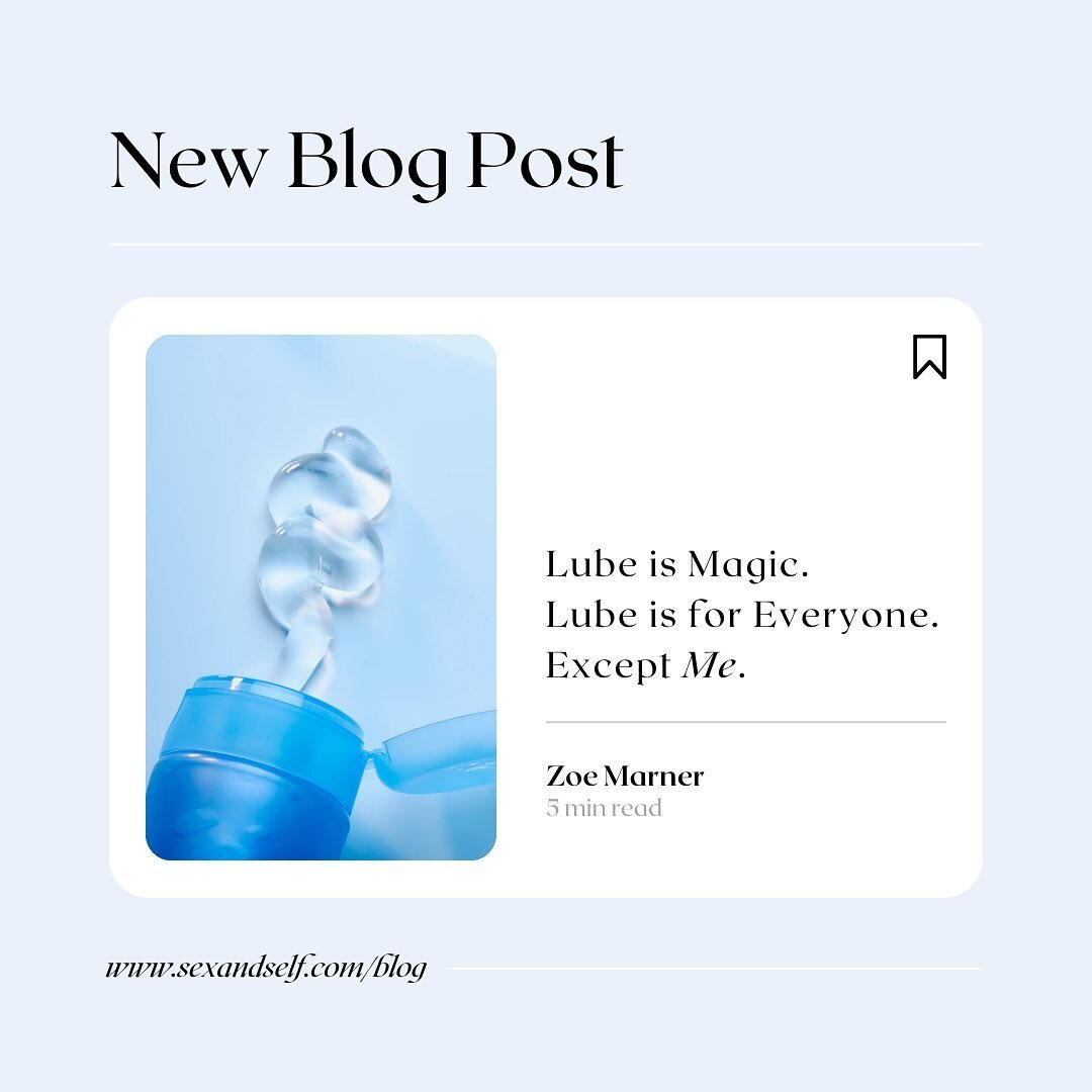 NEW BLOG POST IS UP! ✨ &ldquo;Lube is magic. Lube is for everyone. Except me.&rdquo; by Zoe Marner. Read now on the blog!!!