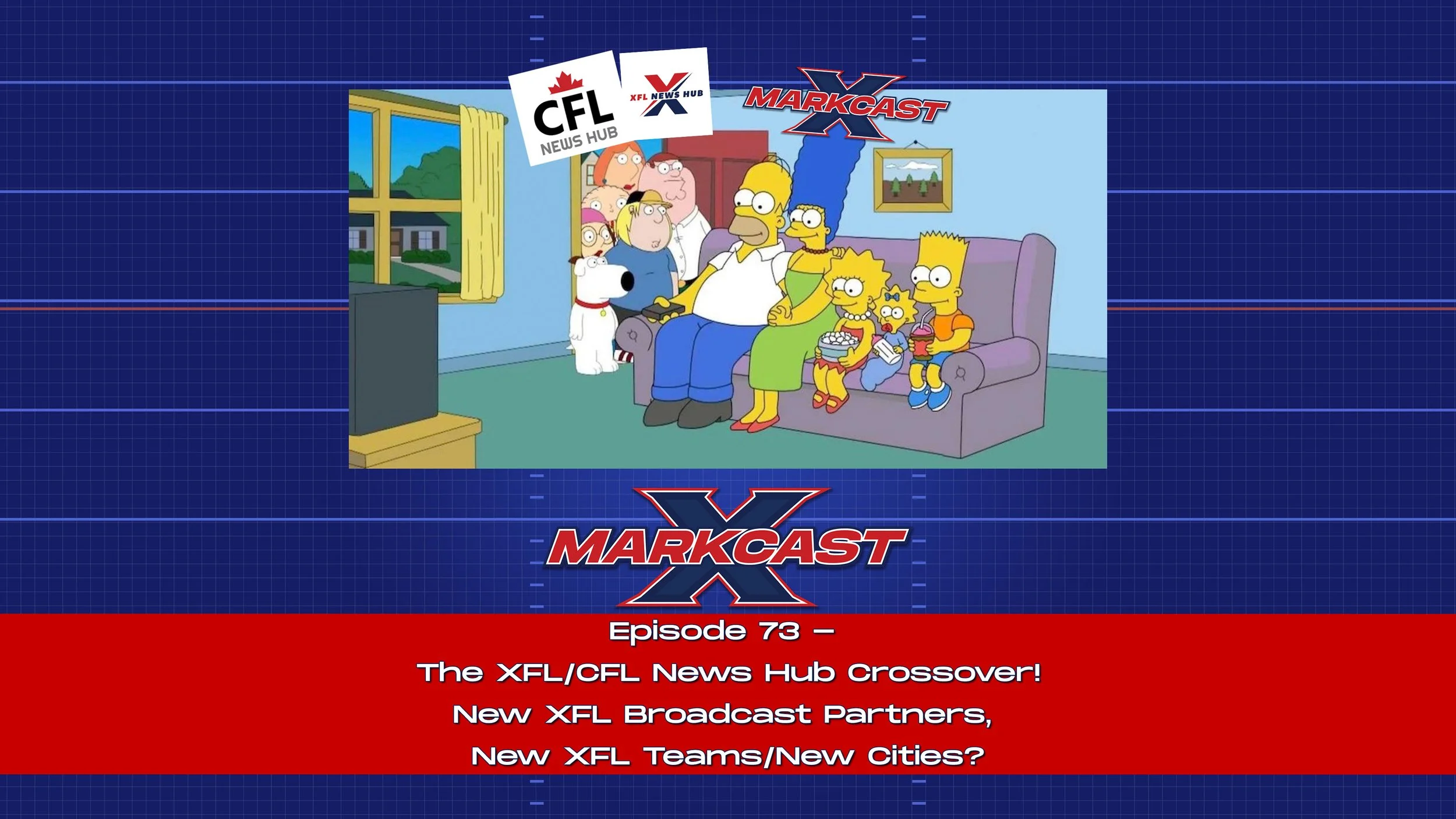 Episode 73 - The XFL/CFL News Hub Crossover!