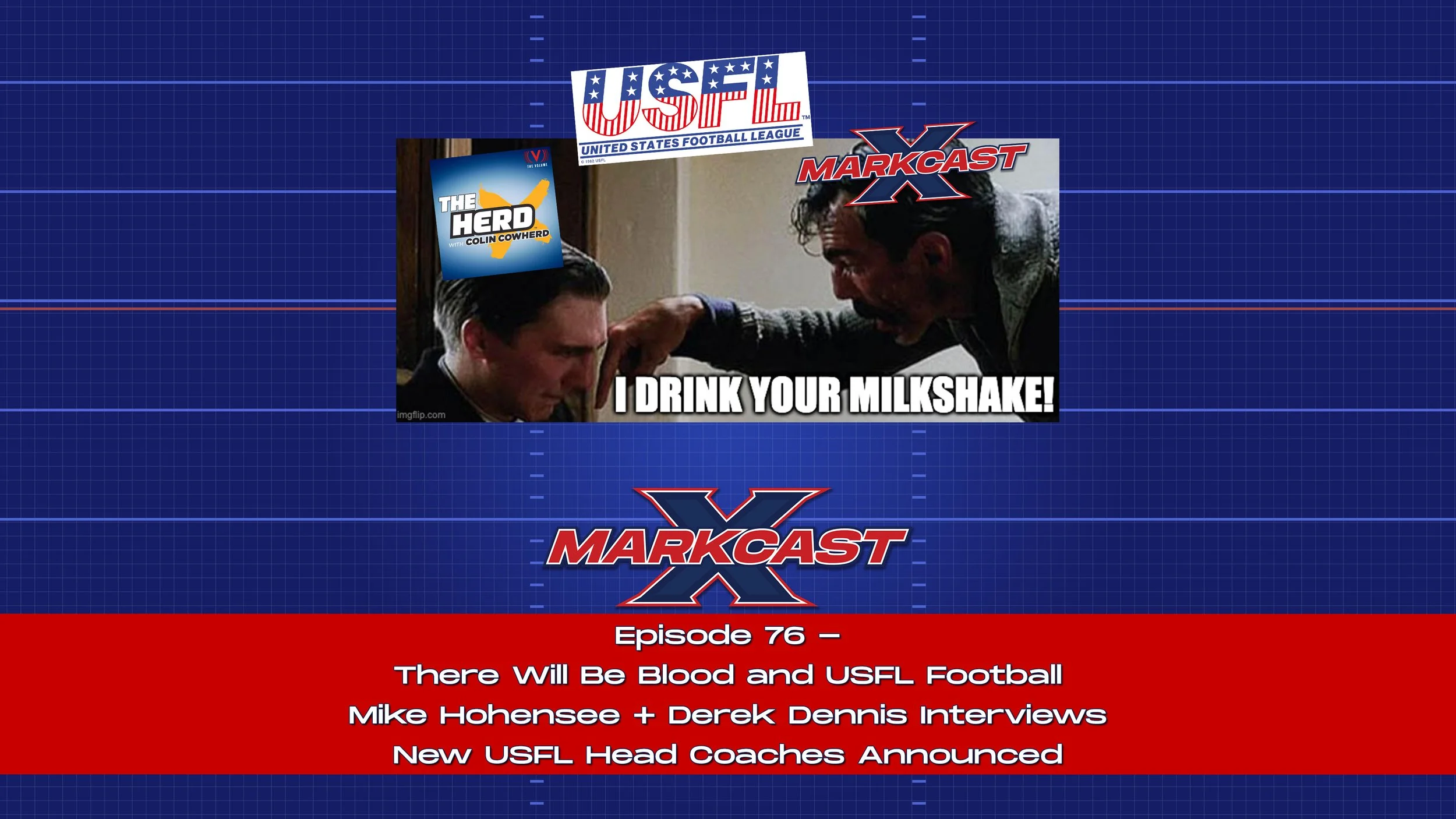Episode 76 - There Will Be Blood and USFL Football