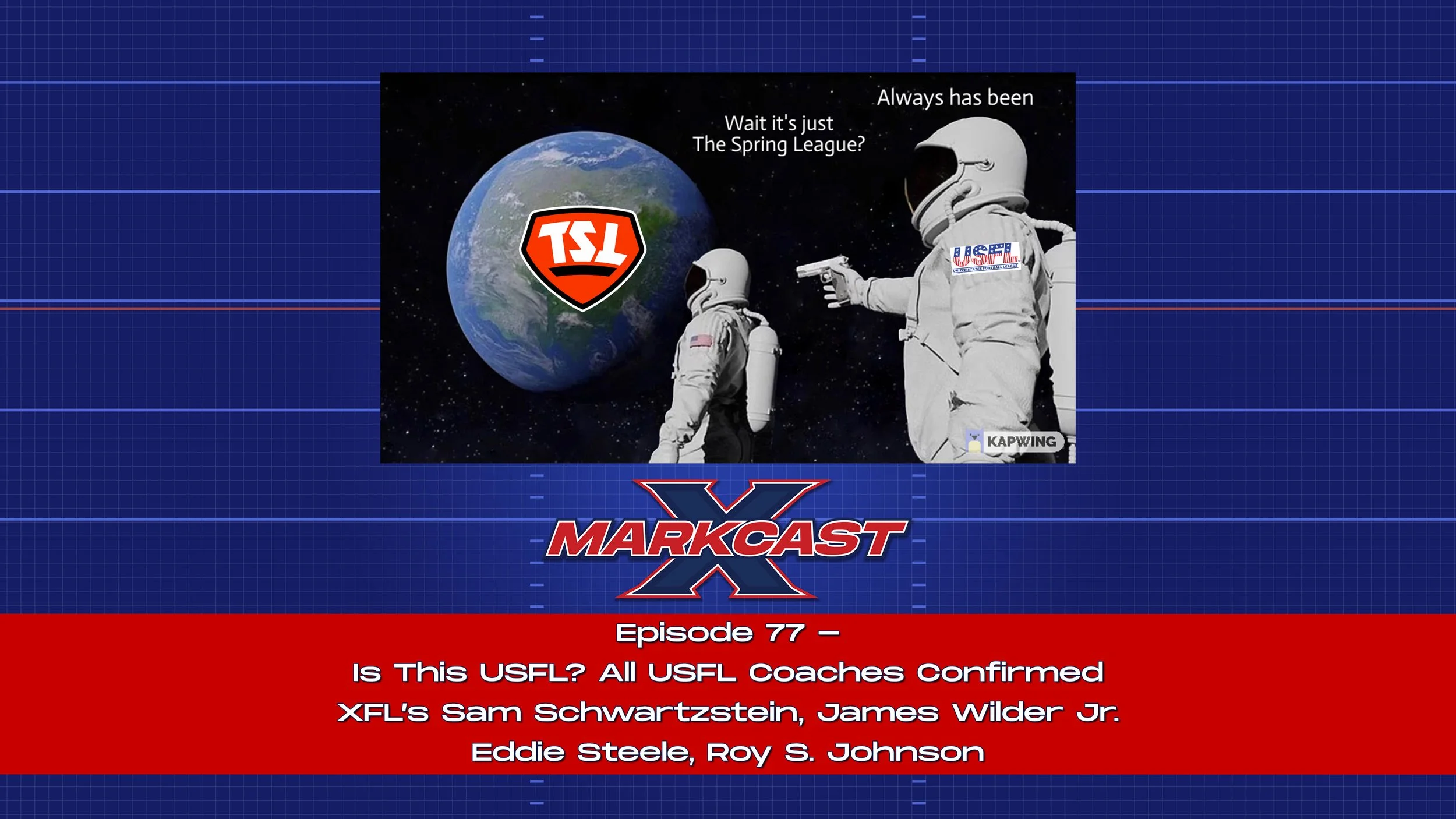 Episode 77 - Is This USFL?