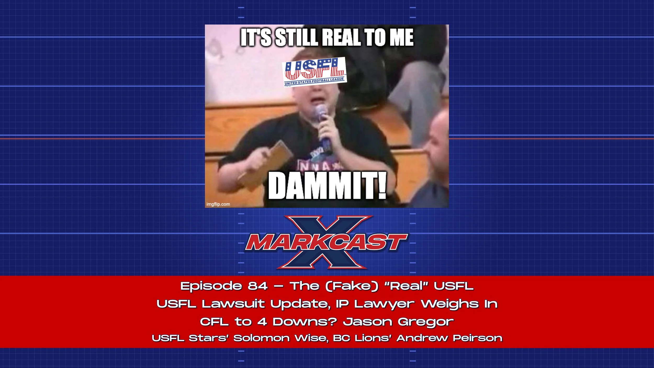 Episode 84 - The (Fake) “Real” USFL