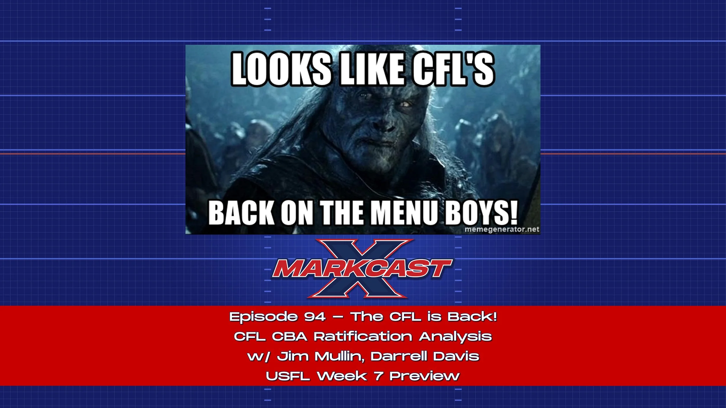 Episode 94 - The CFL is Back!