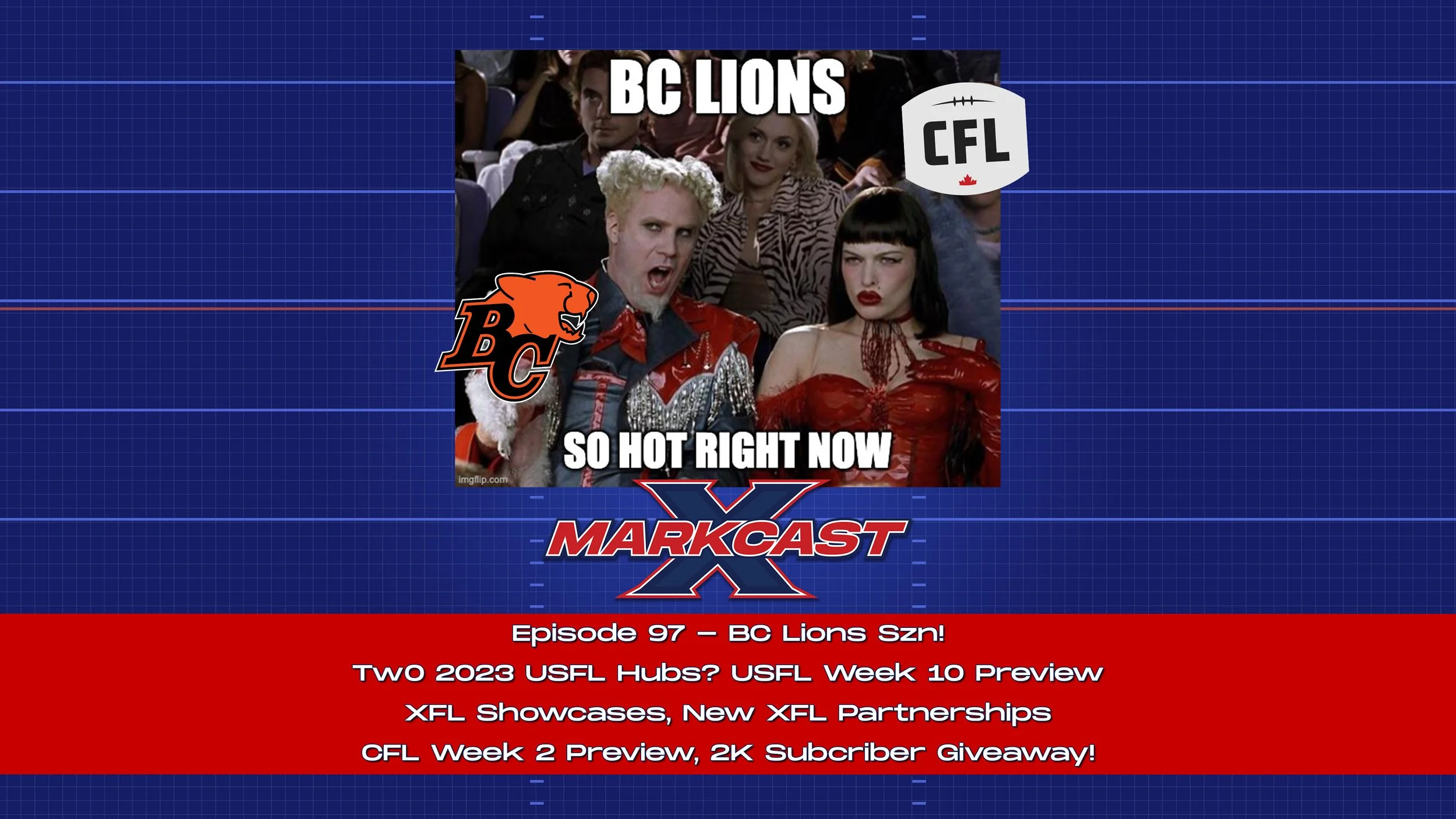 Episode 97 - BC Lions Szn!
