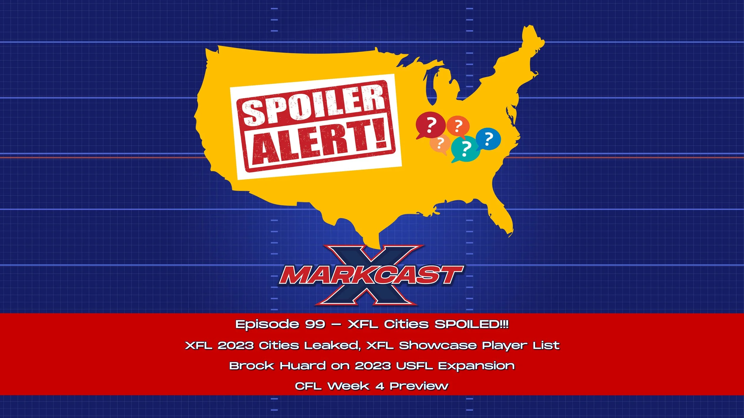 Episode 99 - XFL Cities SPOILED!!!