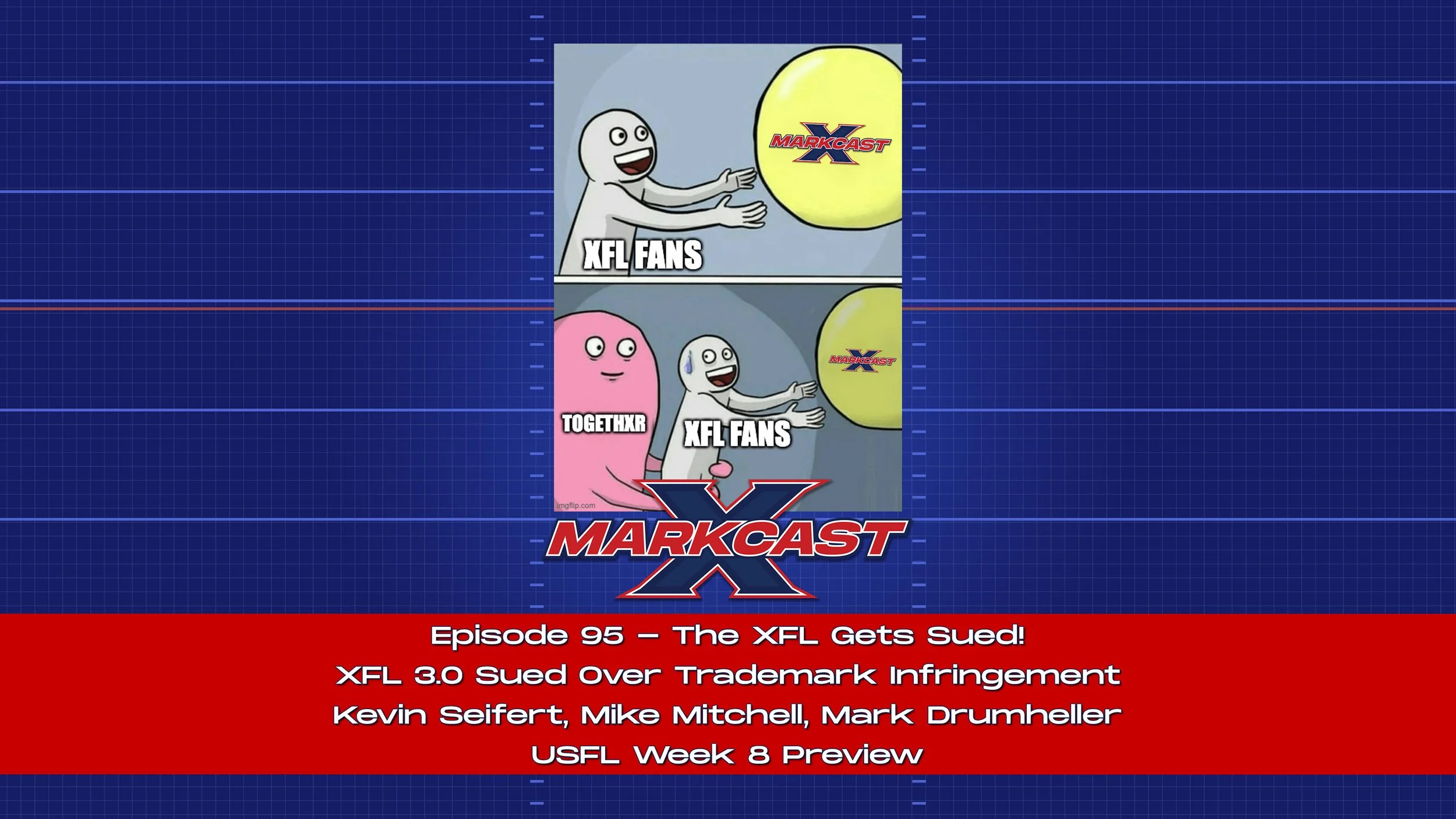 Episode 95 - The XFL Gets Sued!