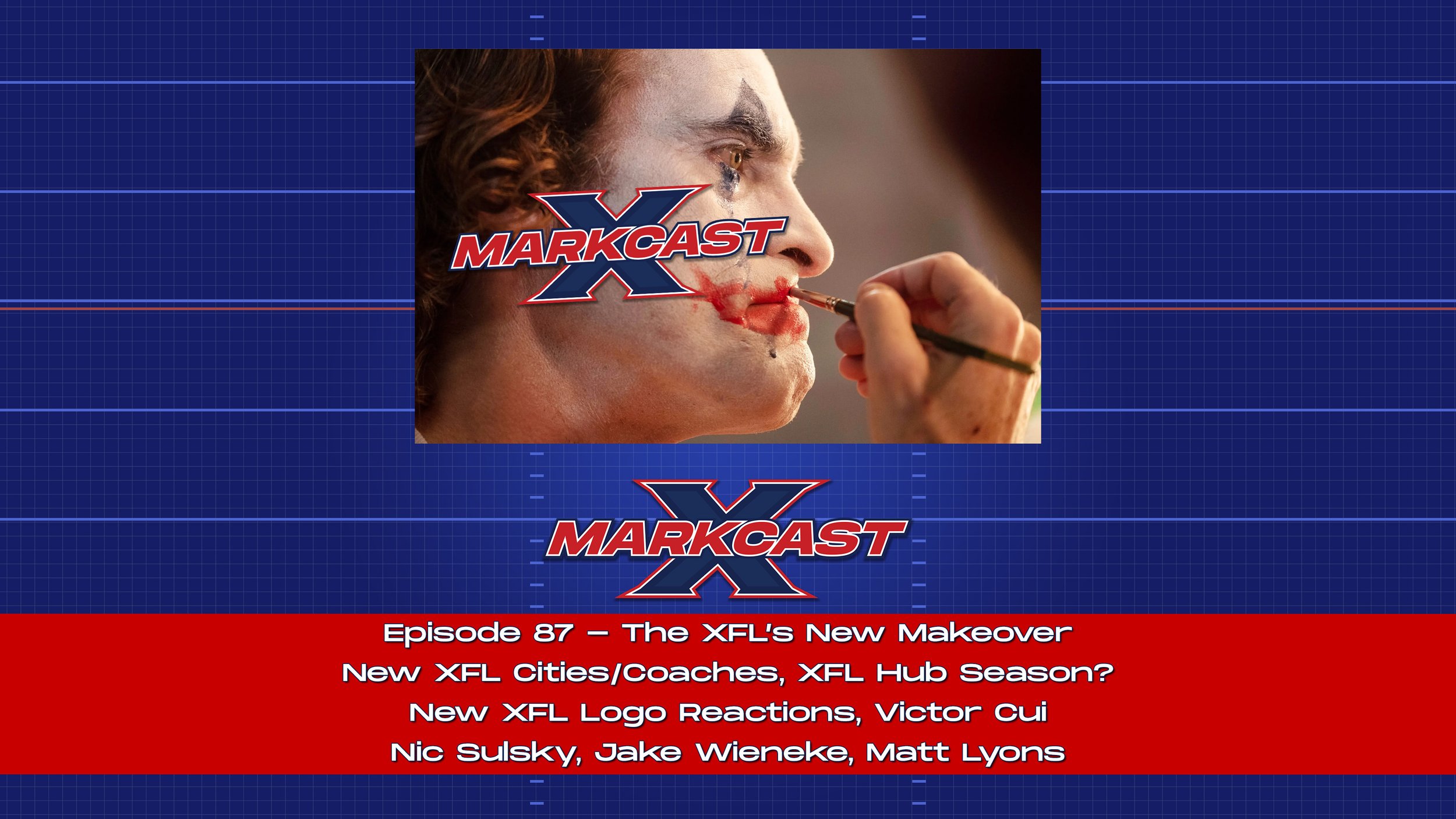Episode 87 - The XFL’s New Makeover