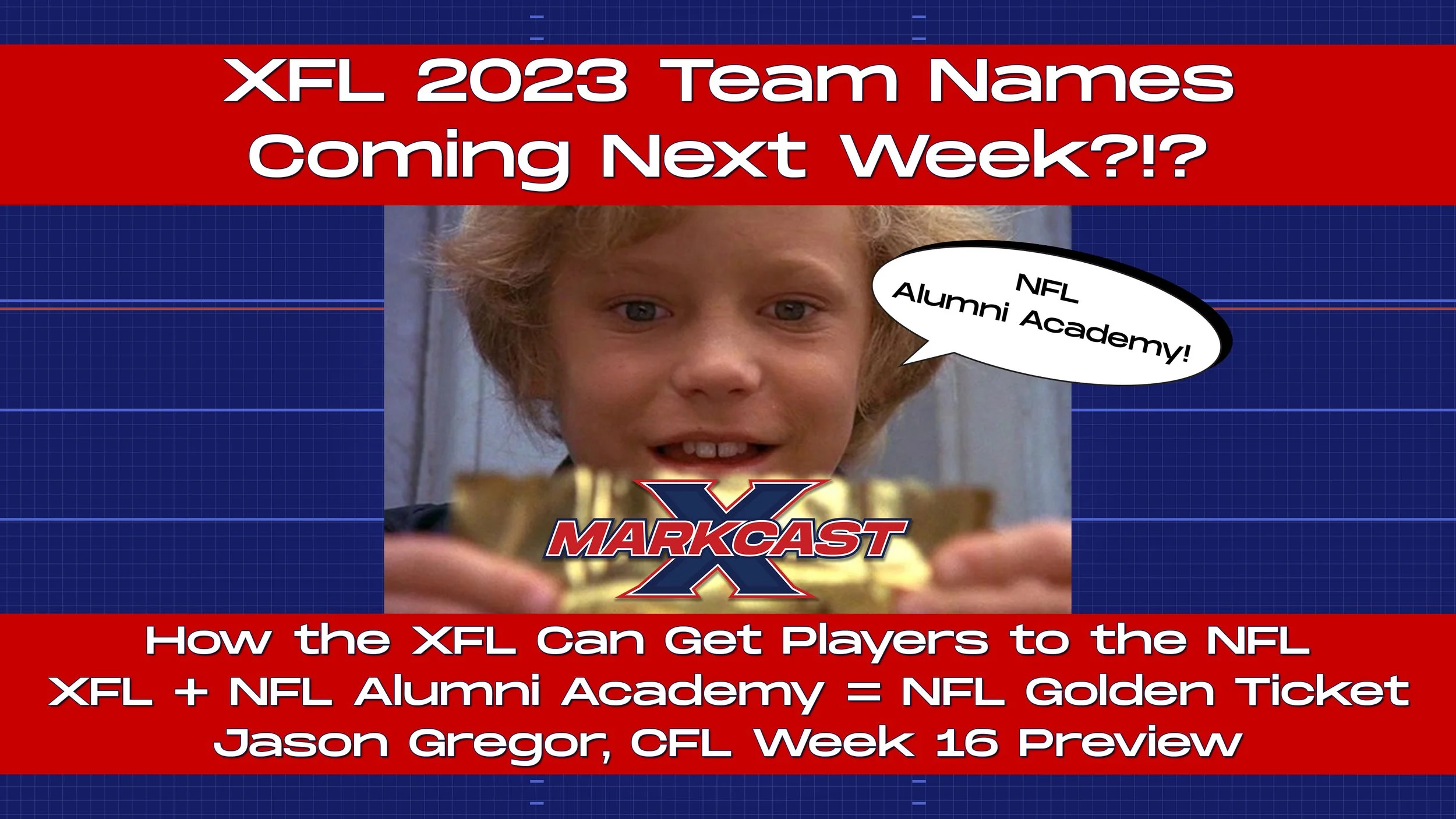 Episode 111 - XFL + NFL Alumni Academy = NFL Golden Ticket