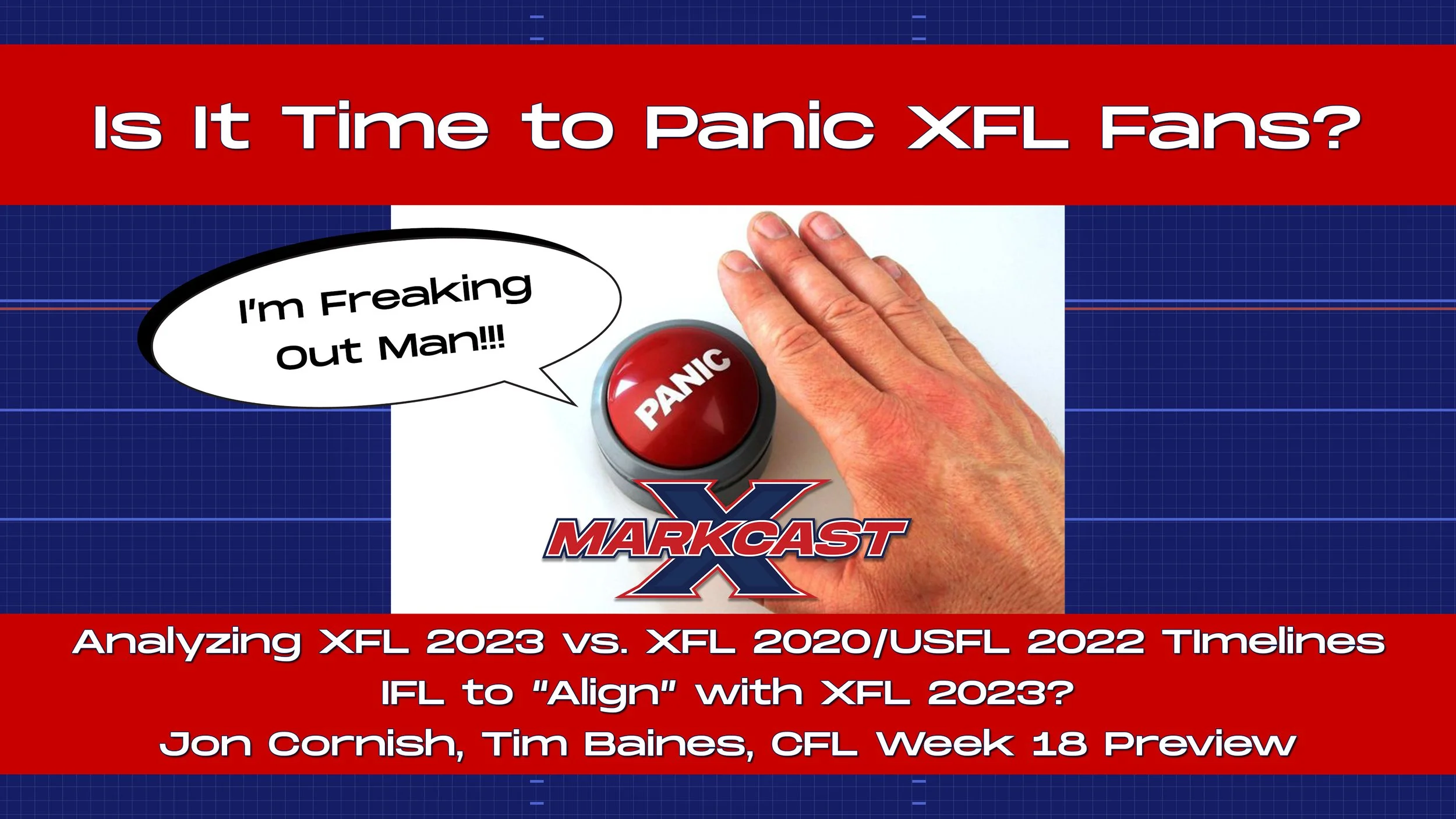 Episode 113 - Is It Time to Panic XFL Fans?