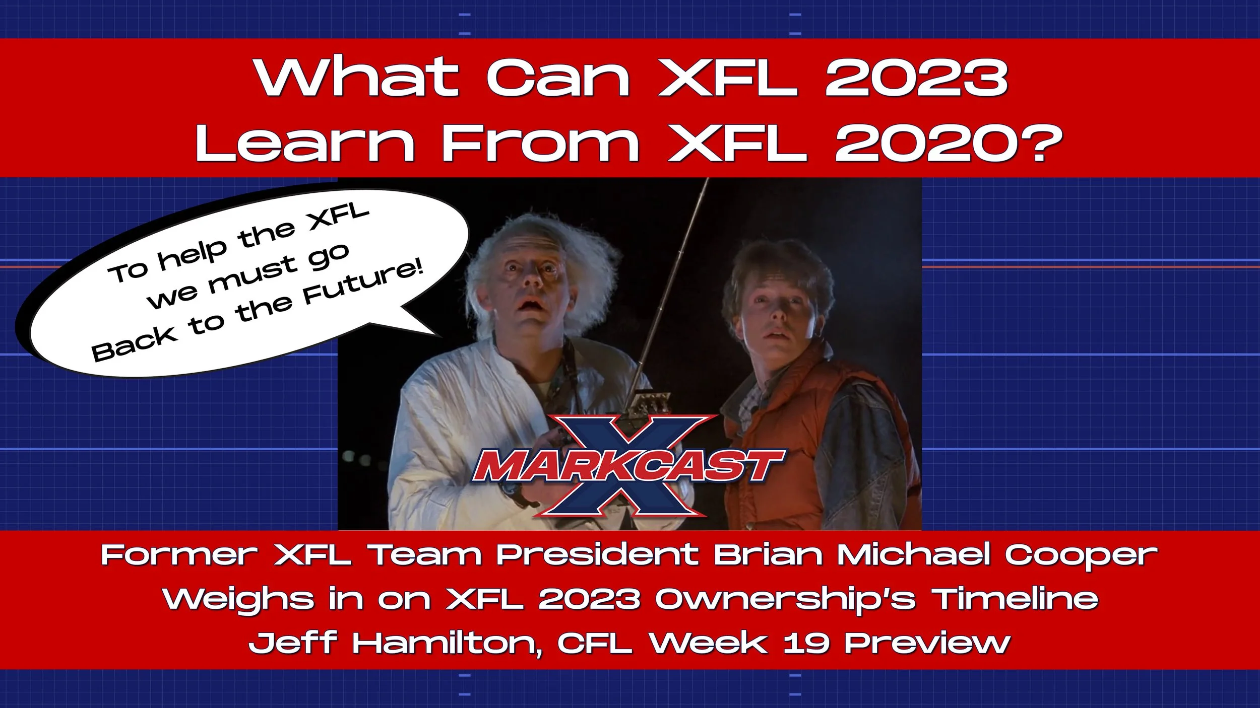 Episode 114 - Back to the XFL's Future