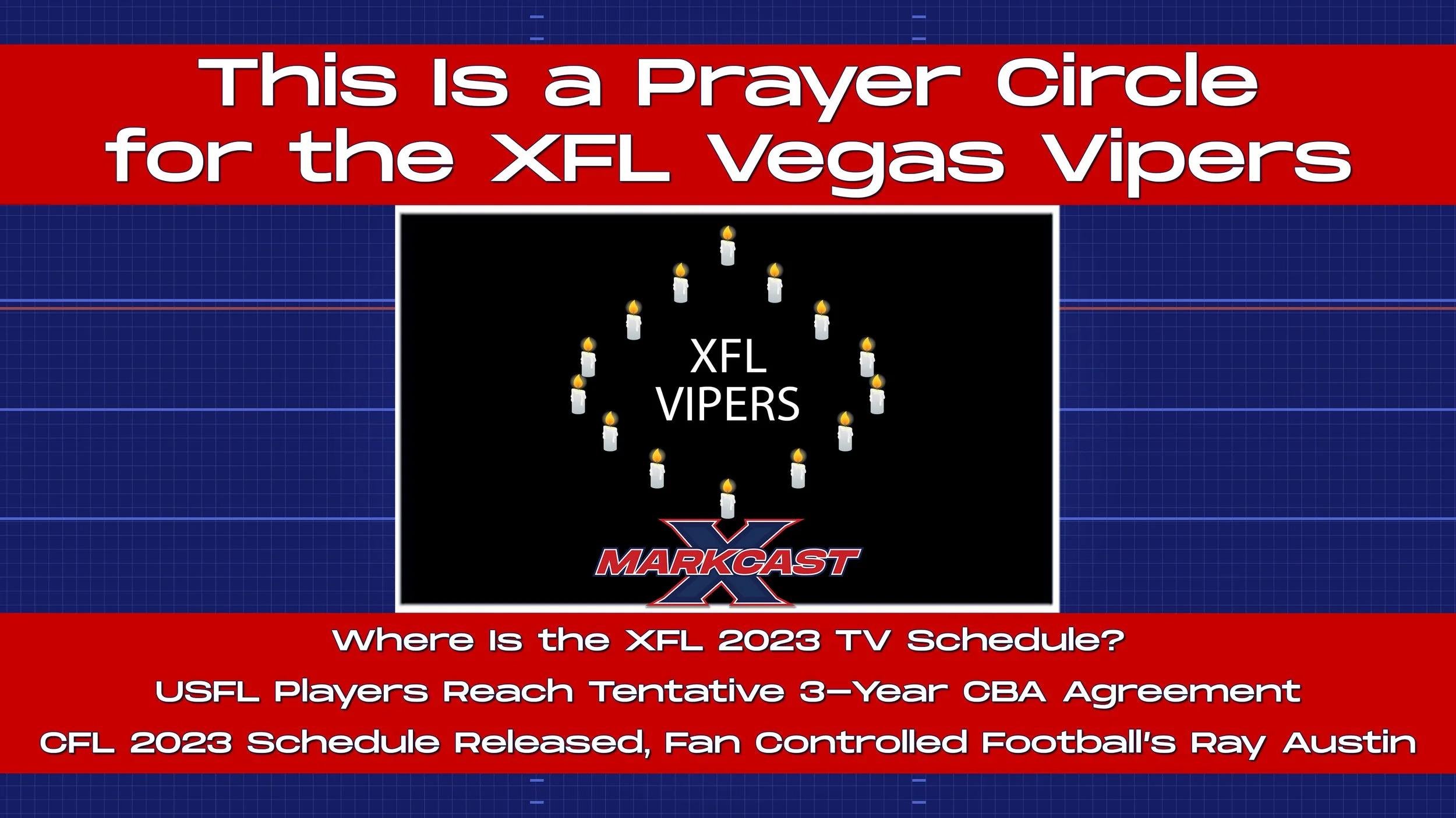 Episode 123 - This Is a Prayer Circle for the XFL Vegas Vipers
