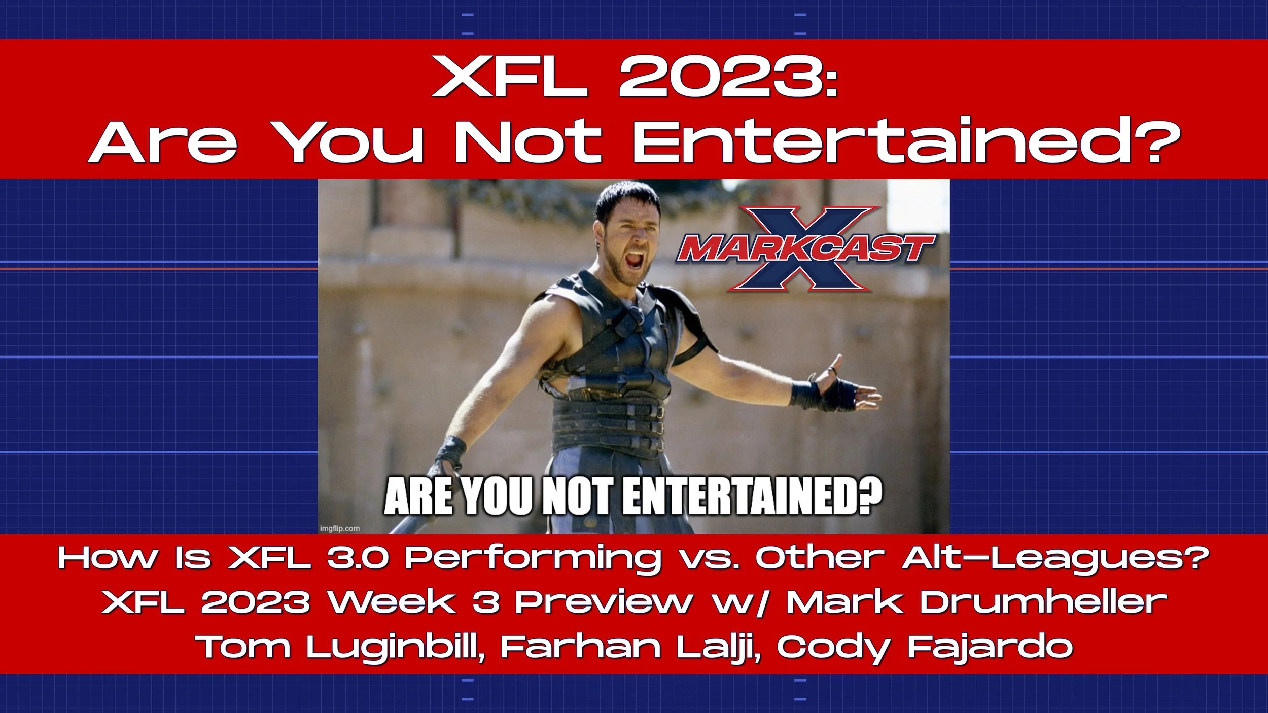 Episode 134 - XFL 2023: Are You Not Entertained?