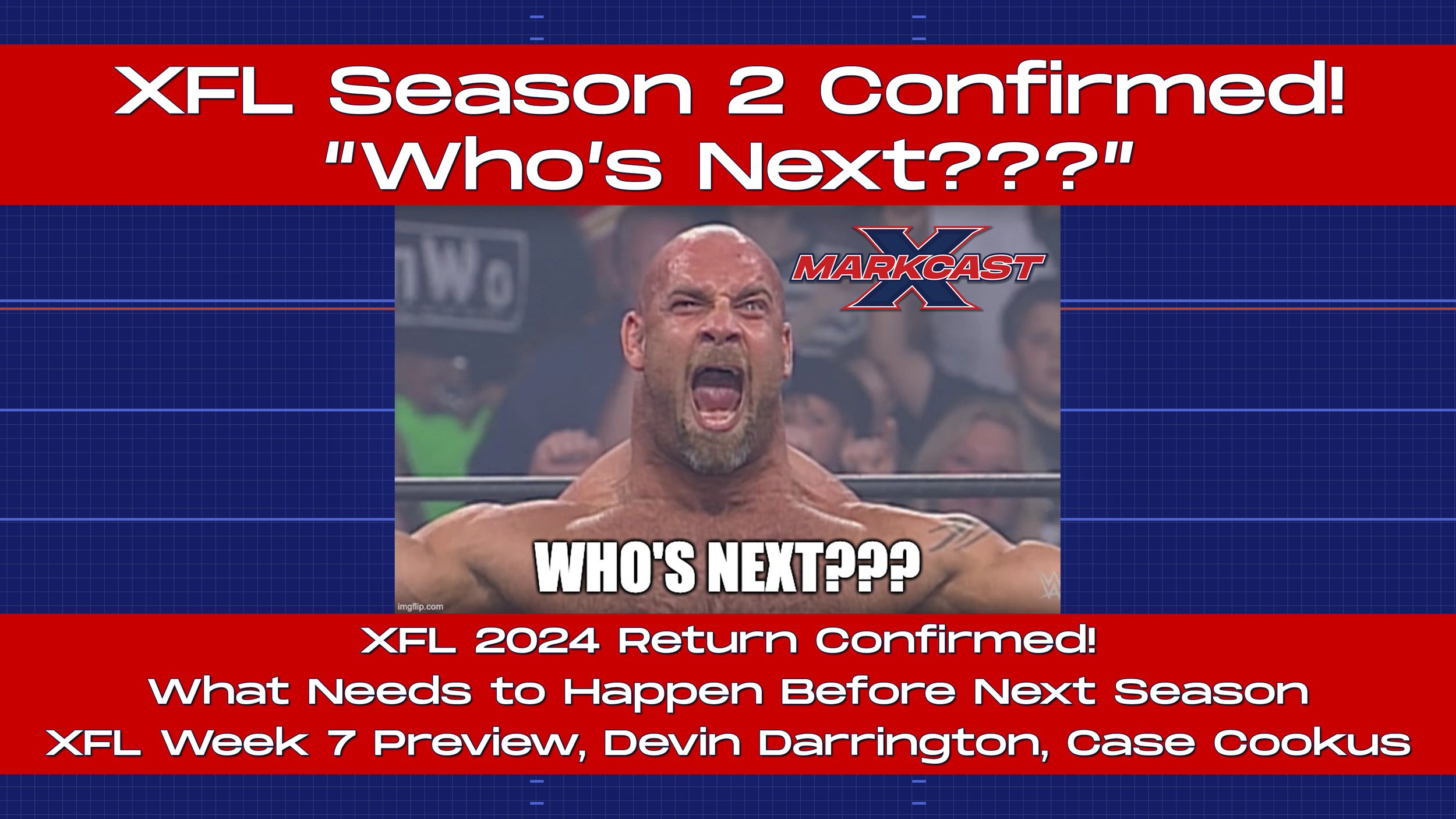 Episode 138 - XFL Season 2 Confirmed! - "Who's Next???"