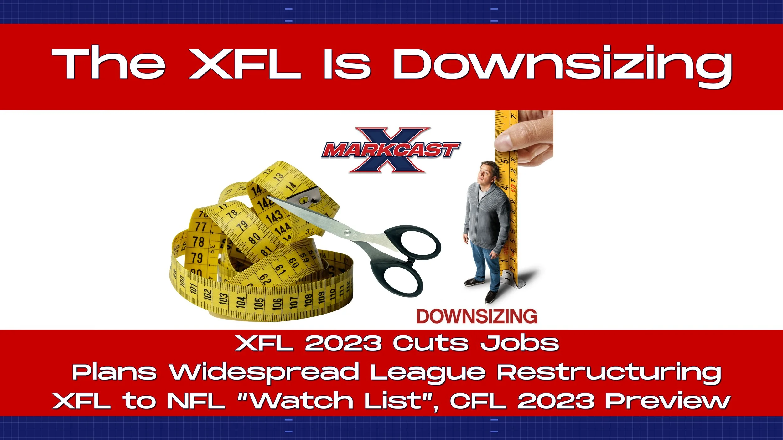 Episode 147 - The XFL Is Downsizing