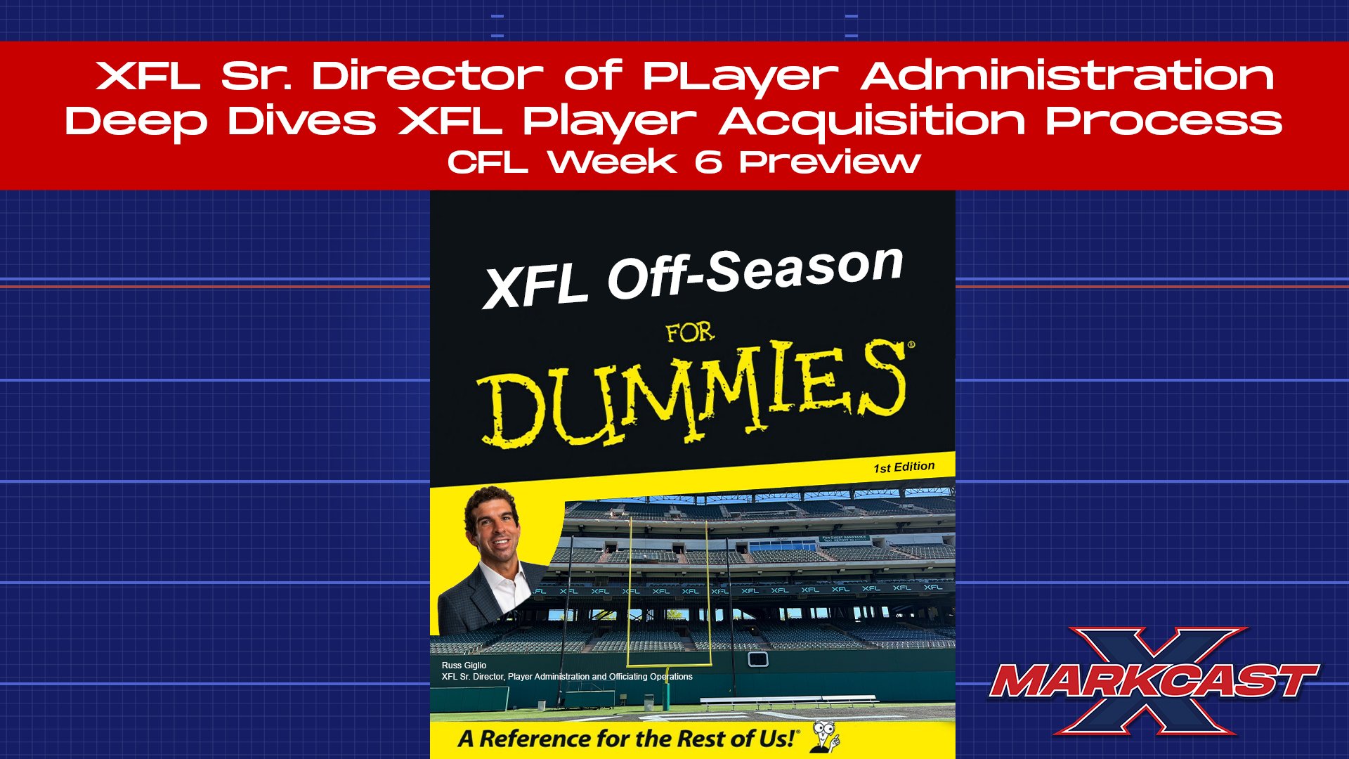 Episode 153 - XFL Off-Season For Dummies