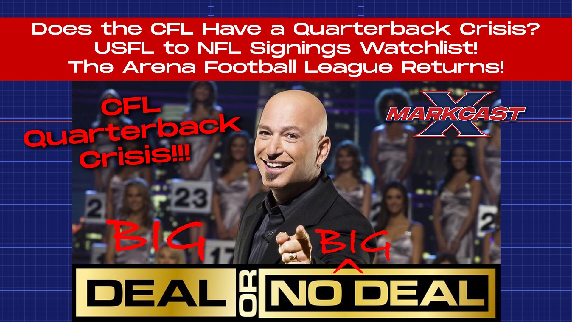 Episode 154 - CFL QB Crisis: (Big) Deal or No (Big) Deal?