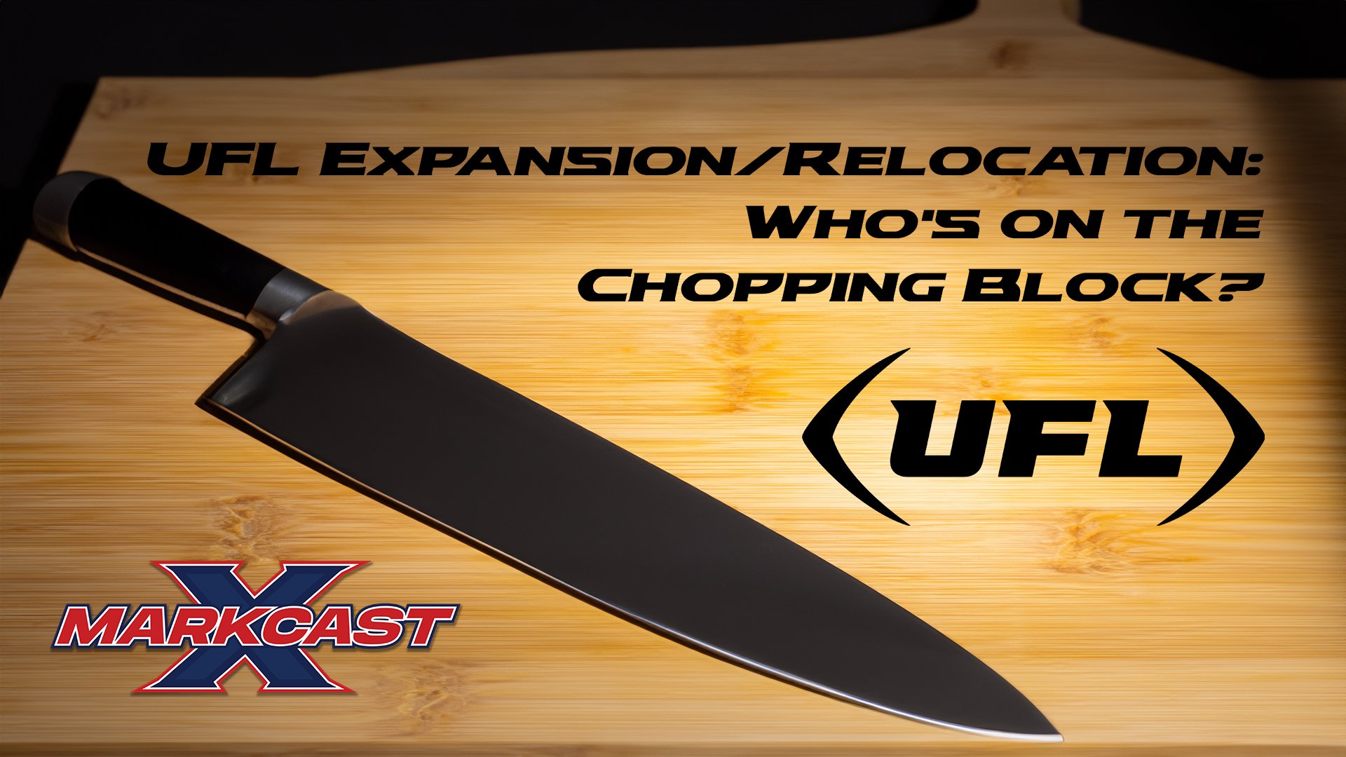 UFL Expansion/Relocation: Who’s on the Chopping Block?