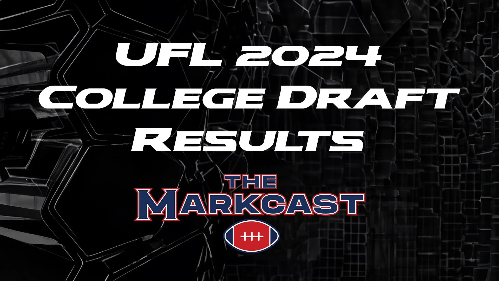 UFL 2024 College Draft Results