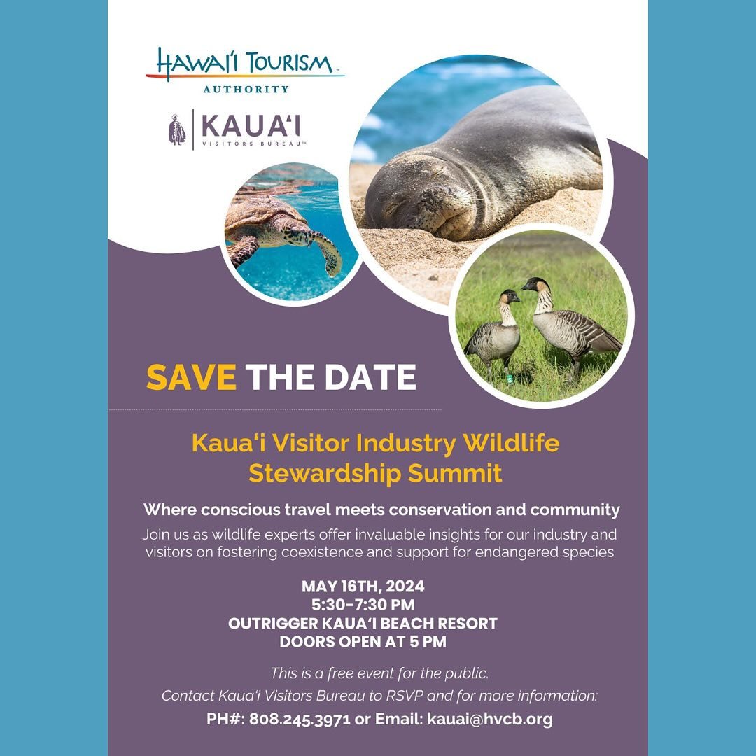 Please join us for this free event on May 16th at 5:30 pm at the Outrigger Kauaʻi Beach Resort, presented by the Kauaʻi Destination Management Plan (DMAP) / Hawaiʻi Tourism Authority. Learn how we can live more in balance with our wildlife from respe