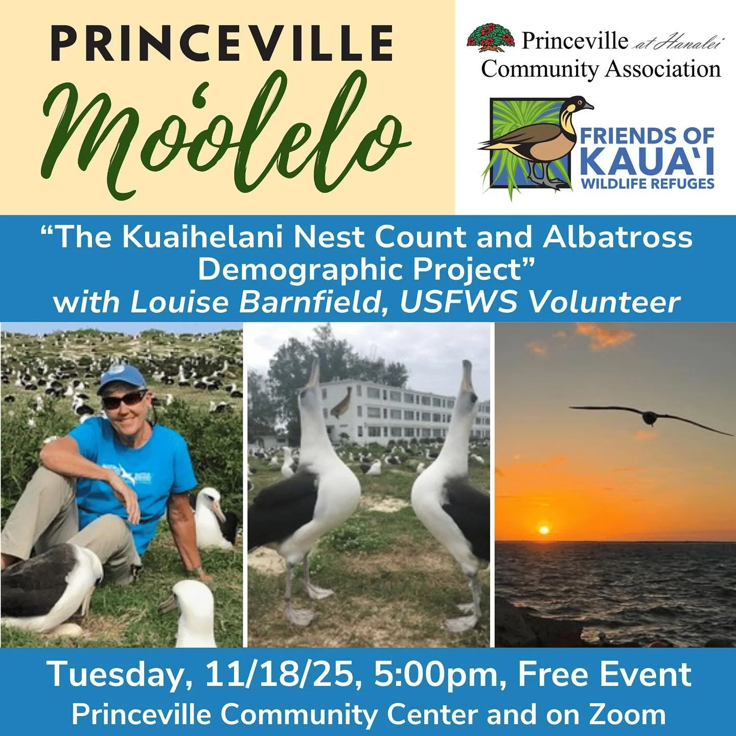Our Princeville Moʻolelo free lecture series will continue on Tuesday, November 18th with a special presentation from USFWS Volunteer Louise Barnfield.
 
Louise has volunteered with the Kauaʻi National Wildlife Refuge Complex since 2012 and, for most