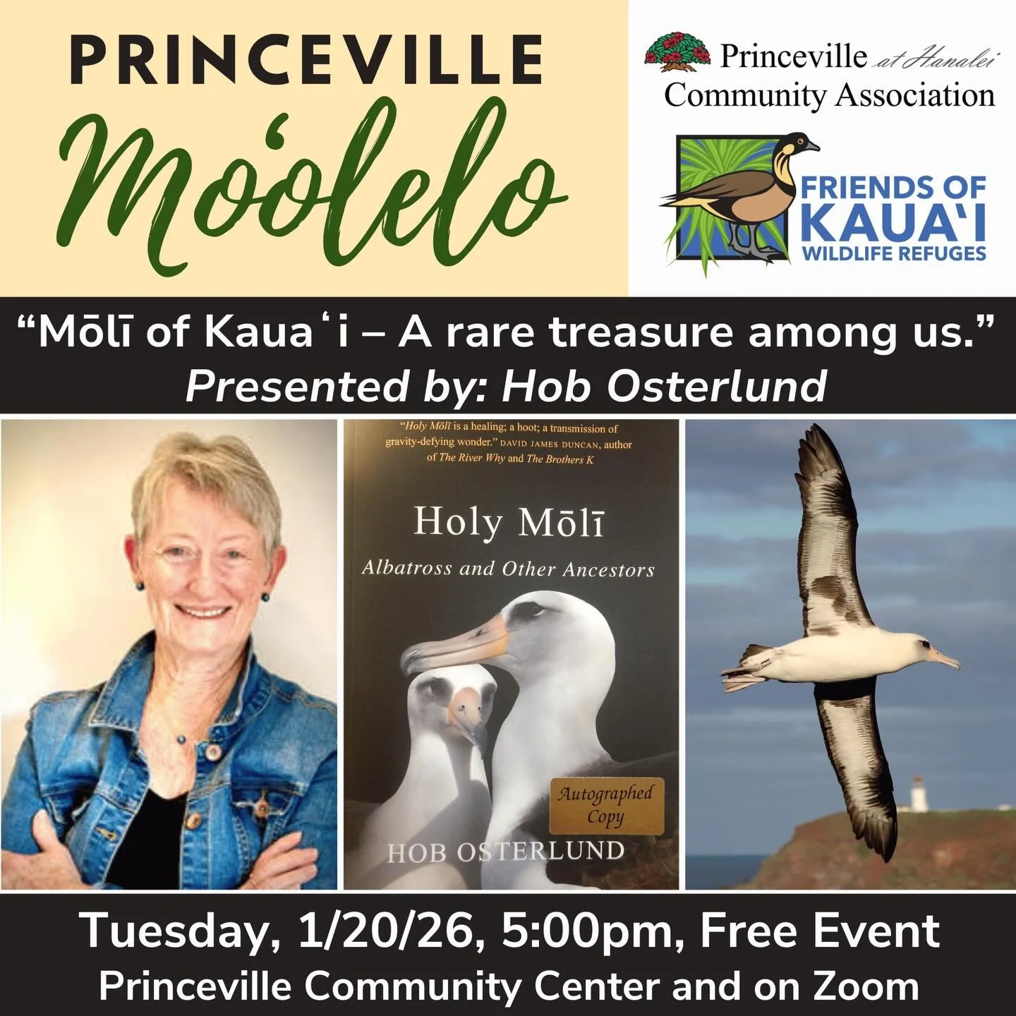 JOIN US TODAY&hellip;Our Princeville Moʻolelo free lecture series will continue on Tuesday, January 20th with the return of Hob Osterlund! Hob is a wildlife enthusiast who knows a lot about mōlī! She founded the Kauaʻi Albatross Network and dedicates