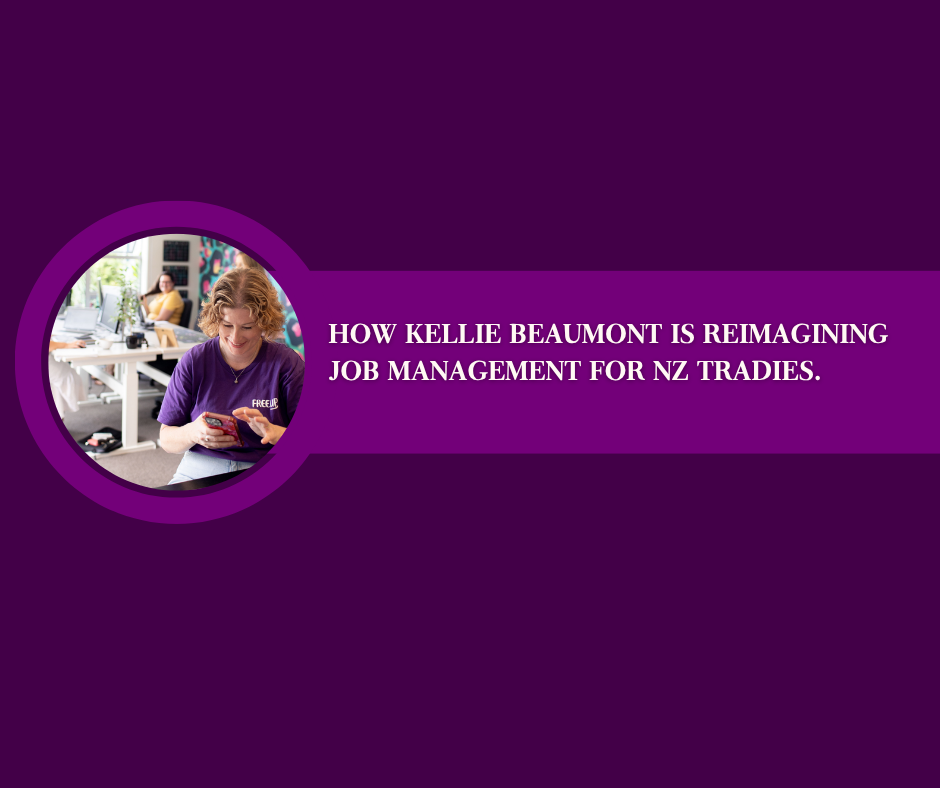 Simplifying Success: How Kellie Beaumont is Reimagining Job Management for NZ Tradies.
