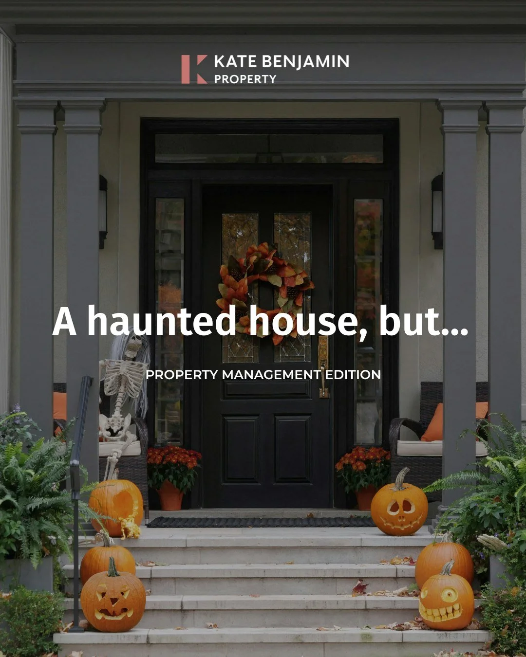 Forget ghosts. These are some real scares in property management 🎃