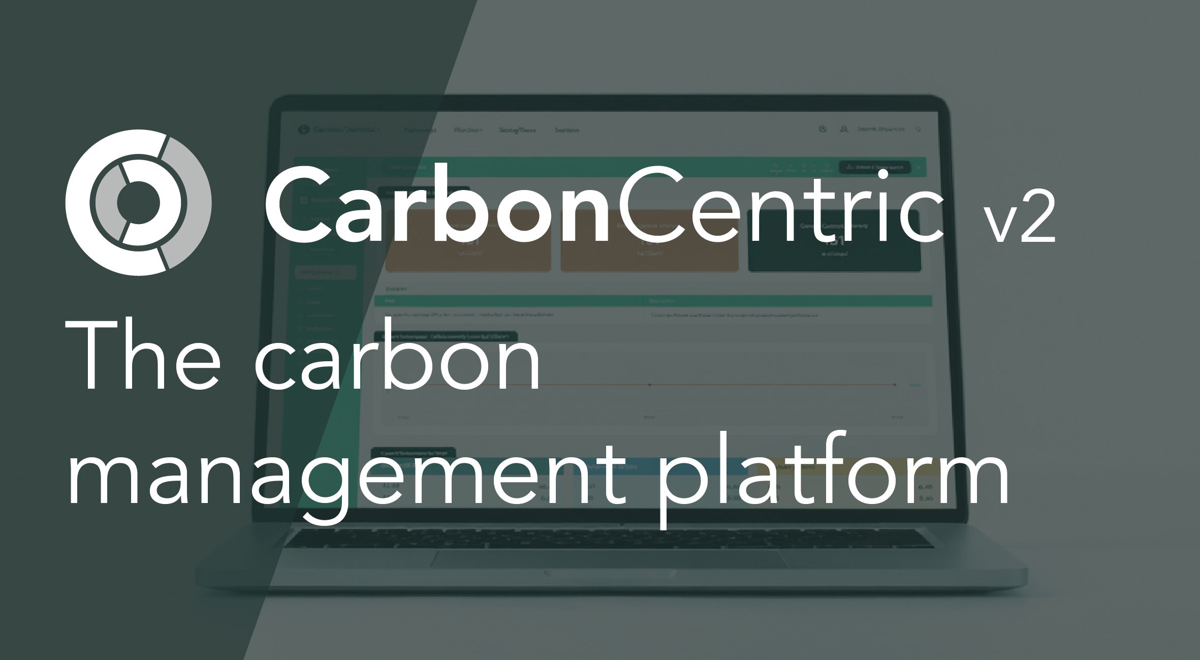 CarbonCentric v2: A smarter, scalable future for carbon management