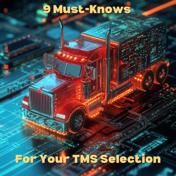 9 Key Factors to Consider Before Choosing a Transportation Management System (TMS)