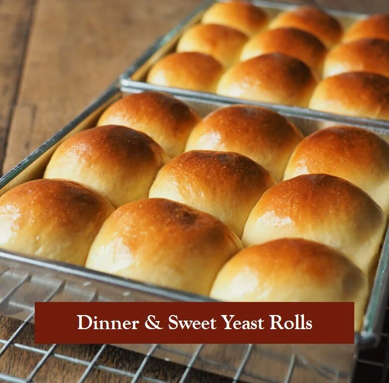 Dinner & Sweet Yeast Rolls.jpg