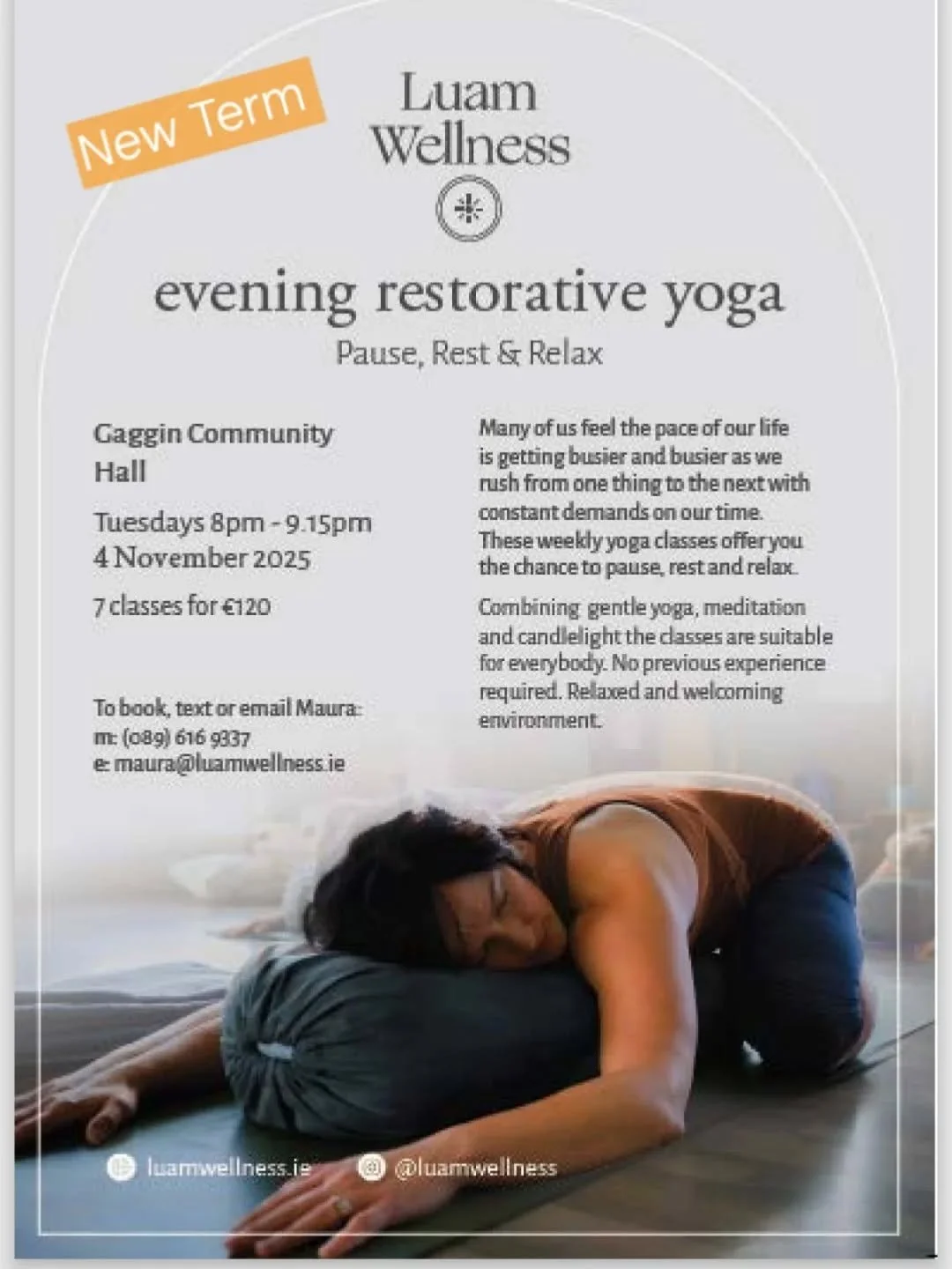 New term of Evening Restorative Yoga begins 4 November
Tuesdays 8&ndash;9.15pm | Gaggin Community Hall | &euro;120 for 7 weeks
A calm weekly pause through the winter months &mdash; time to rest, restore, and breathe from now until Christmas. 🌿
To bo