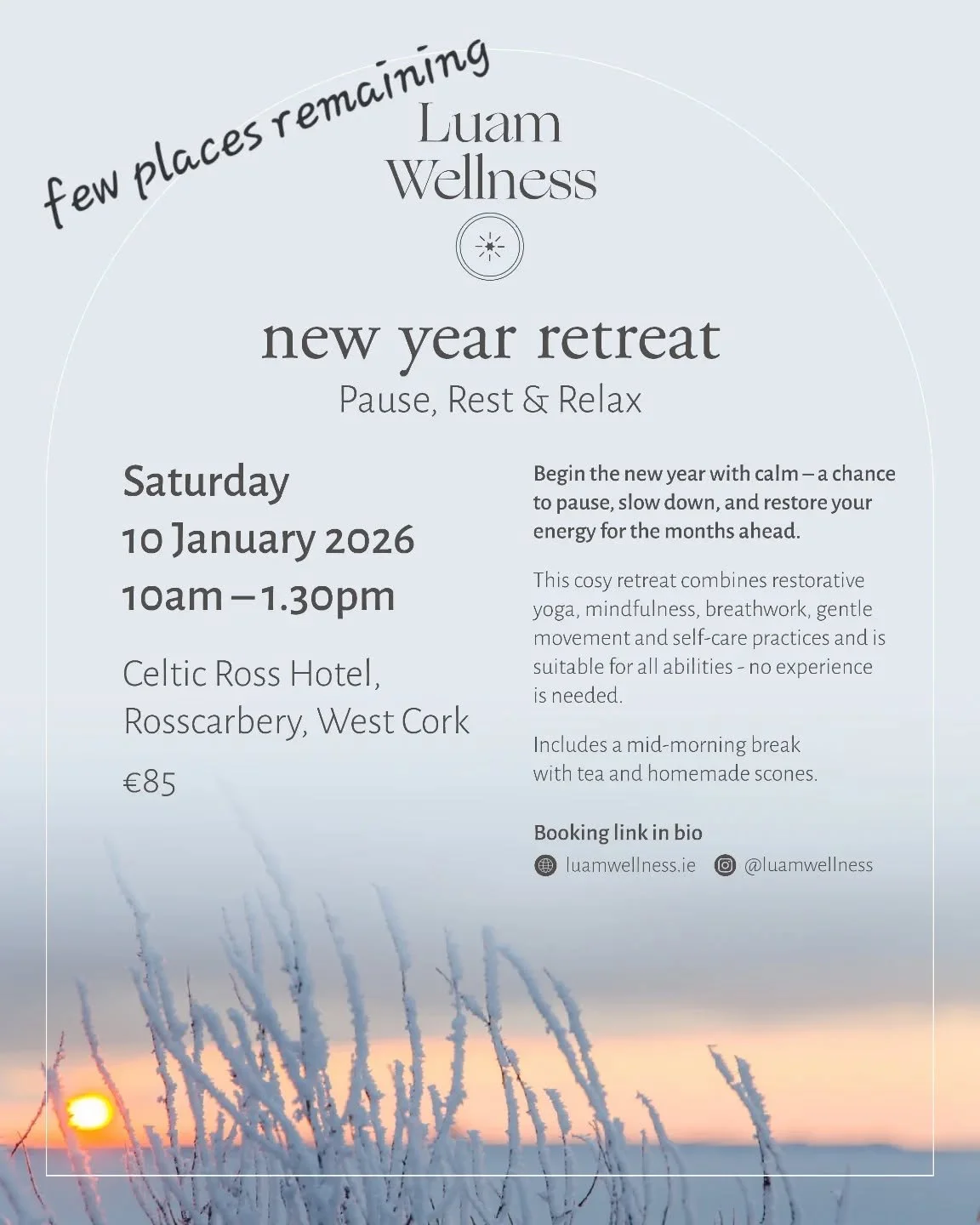 Begin the year with calm. 🌊
Join me in Rosscarbery on Saturday 10 January 2026 for a gentle coastal morning of rest and renewal.
This nourishing half-day retreat offers time to pause, slow down, and reflect &mdash; blending restorative yoga, mindful