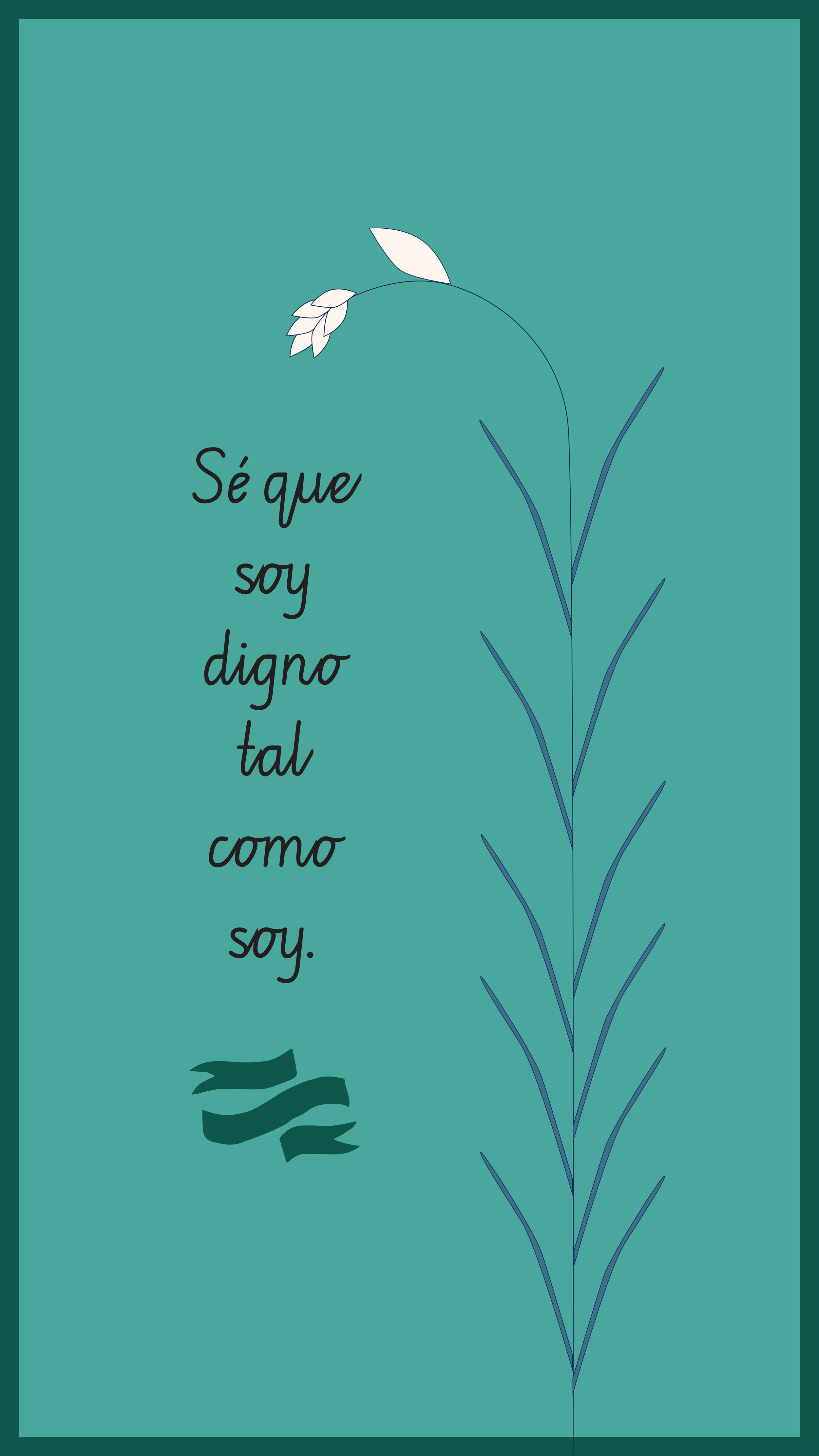 Sé que soy digno tal como soy.